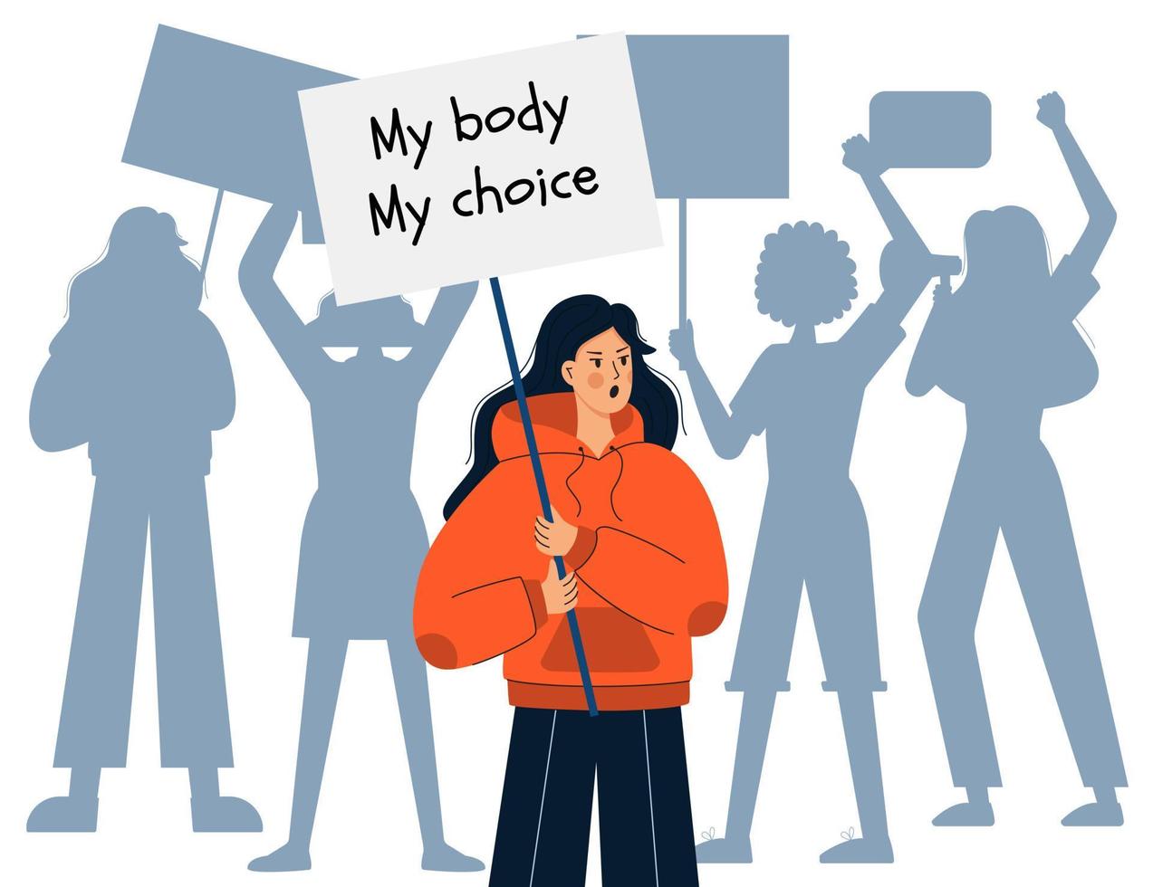A young girl in a hoodie holds a sign with the words My body my choice. Silhouettes of protestors. Abortion rights activist. Protest against the abortion ban. Fighting for women's rights. Vector