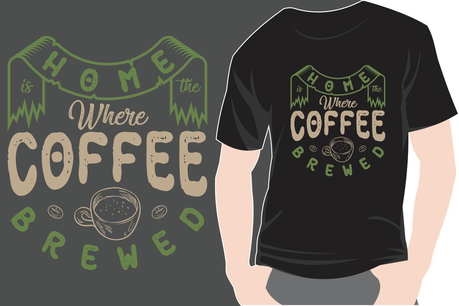 Trendy coffee tshirt design retro vintage typography and lettering art illustration graphic vector