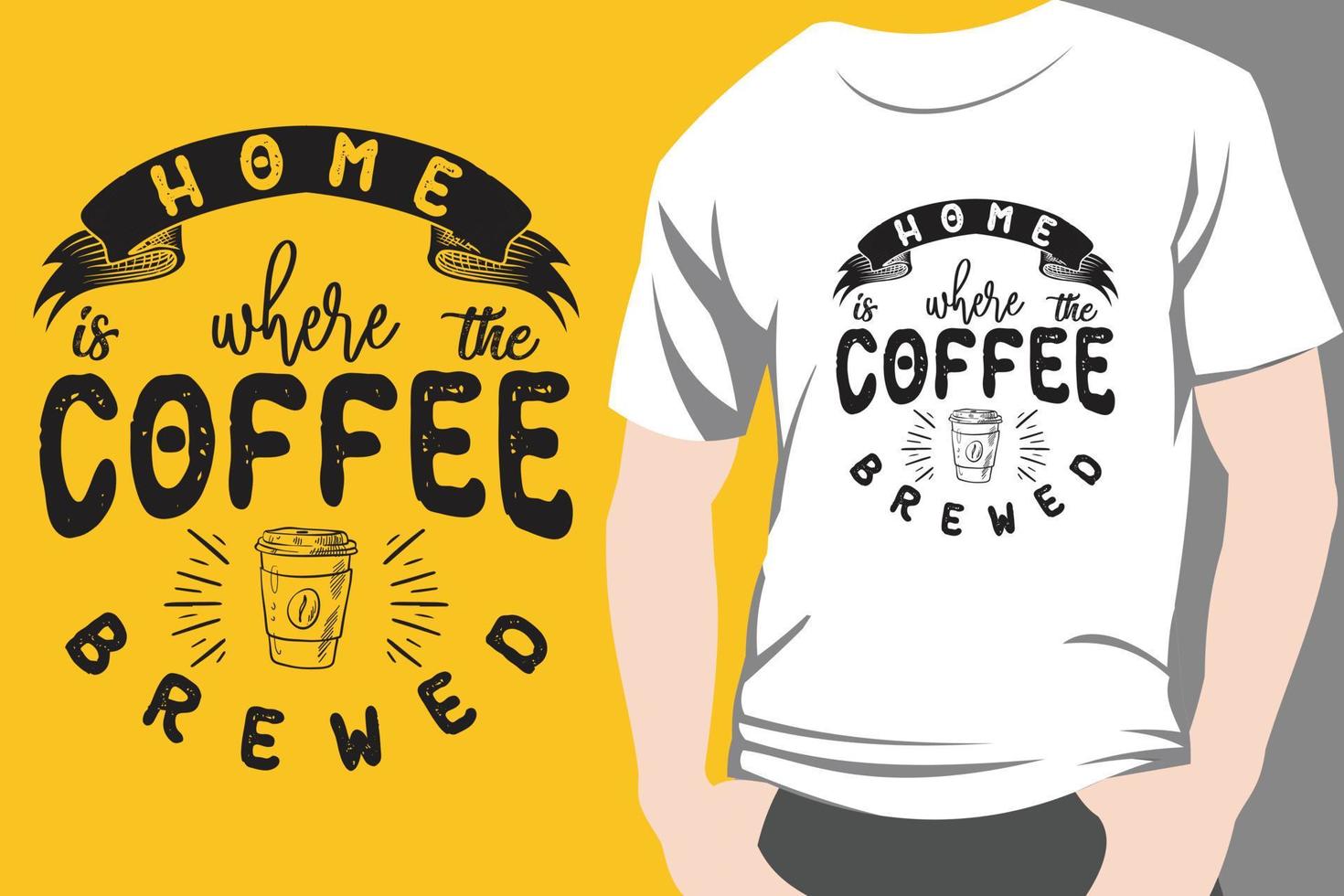 Trendy coffee tshirt design retro vintage typography and lettering art illustration graphic vector