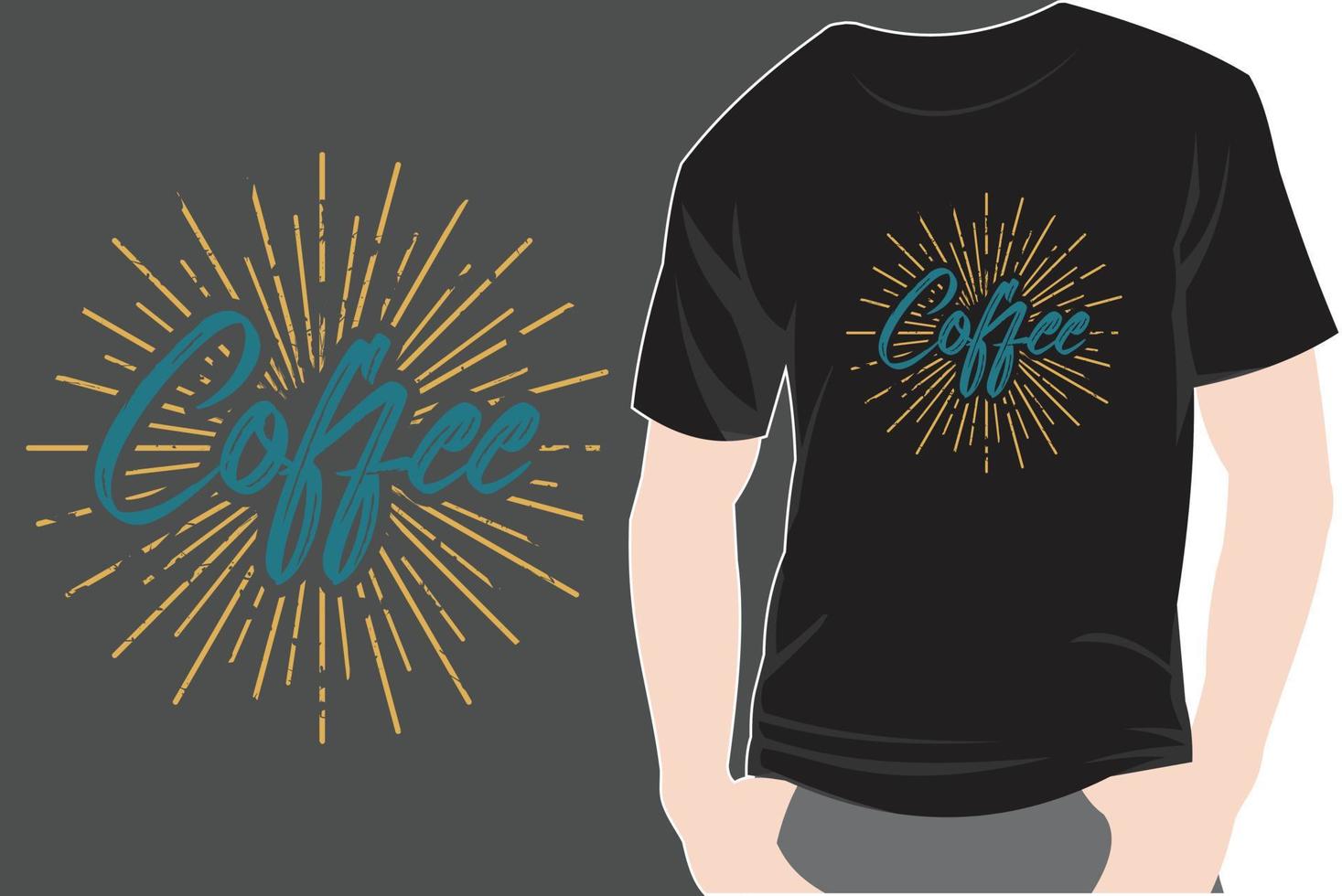 Trendy coffee tshirt design retro vintage typography and lettering art illustration graphic vector