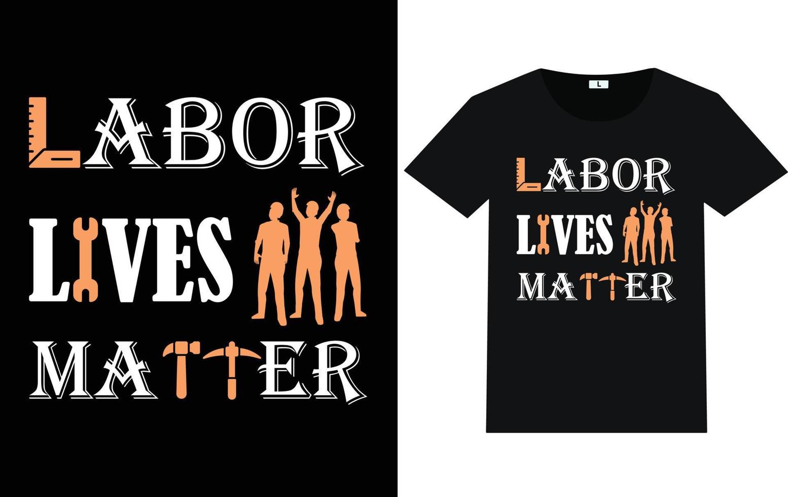 Labor Day Typography and Graphic T shirt Design vector