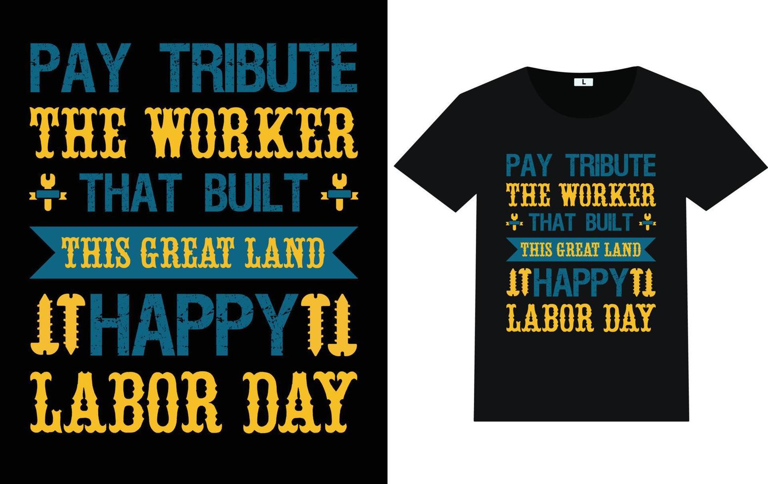 Labor Day Typography and Graphic T shirt Design vector