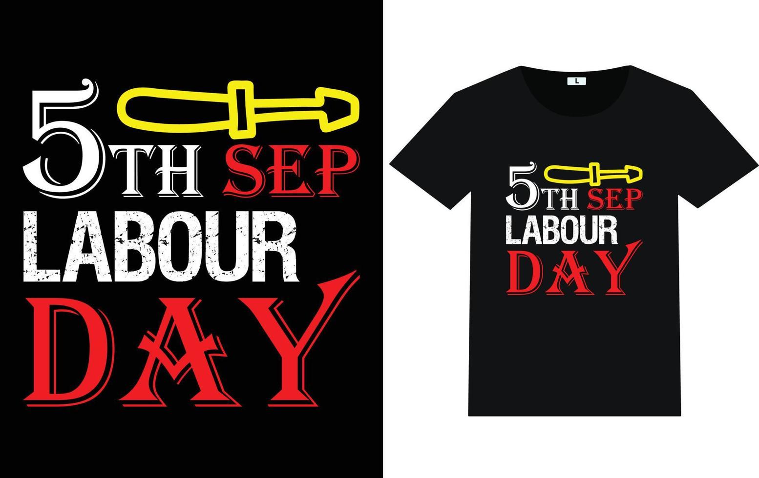 Labor Day Typography and Graphic T shirt design vector