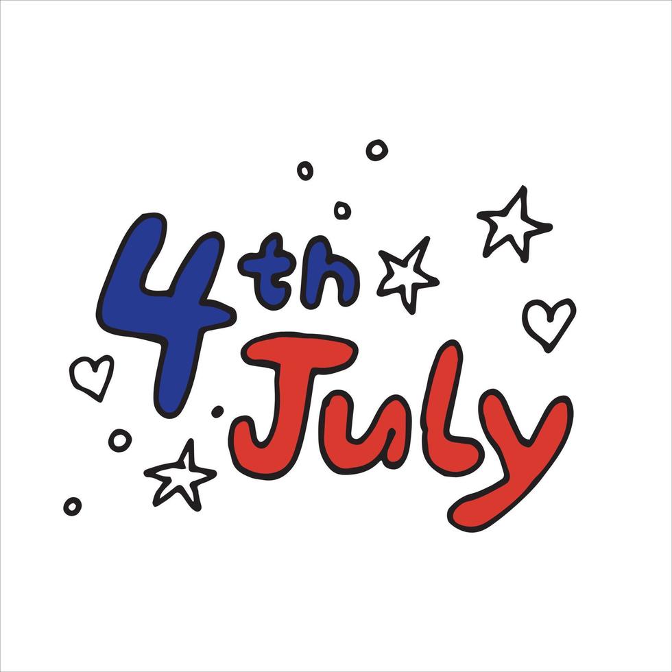 vector illustration in doodle style. lettering 4th of July. USA Independence Day holiday. America flag colors