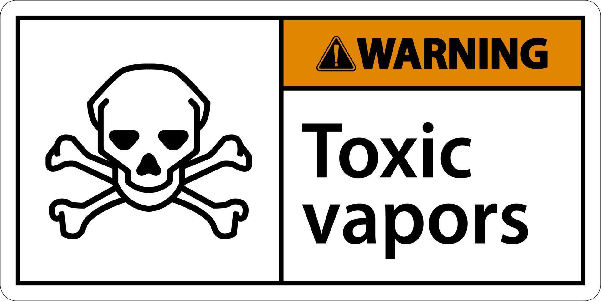 Warning Toxic Vapors Sign On White Background vector