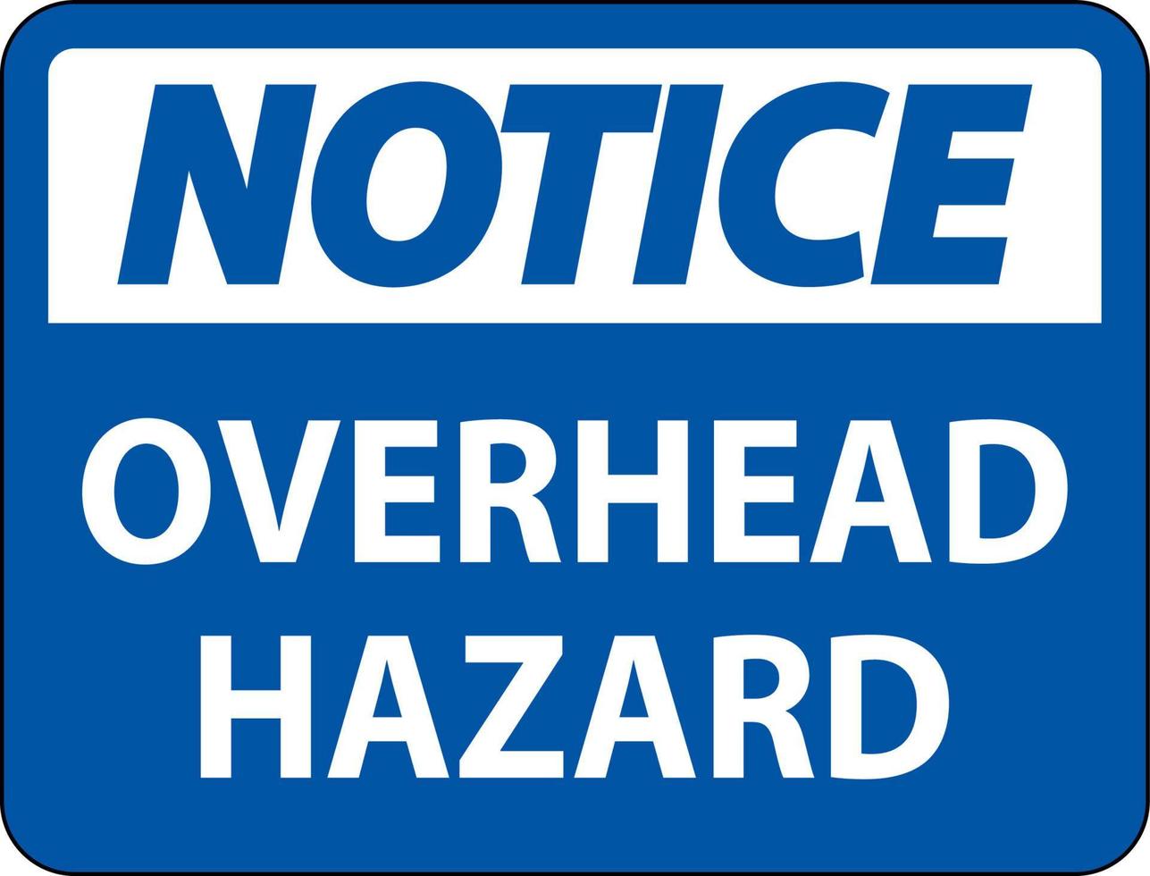 Notice Overhead Hazard Sign On White Background vector
