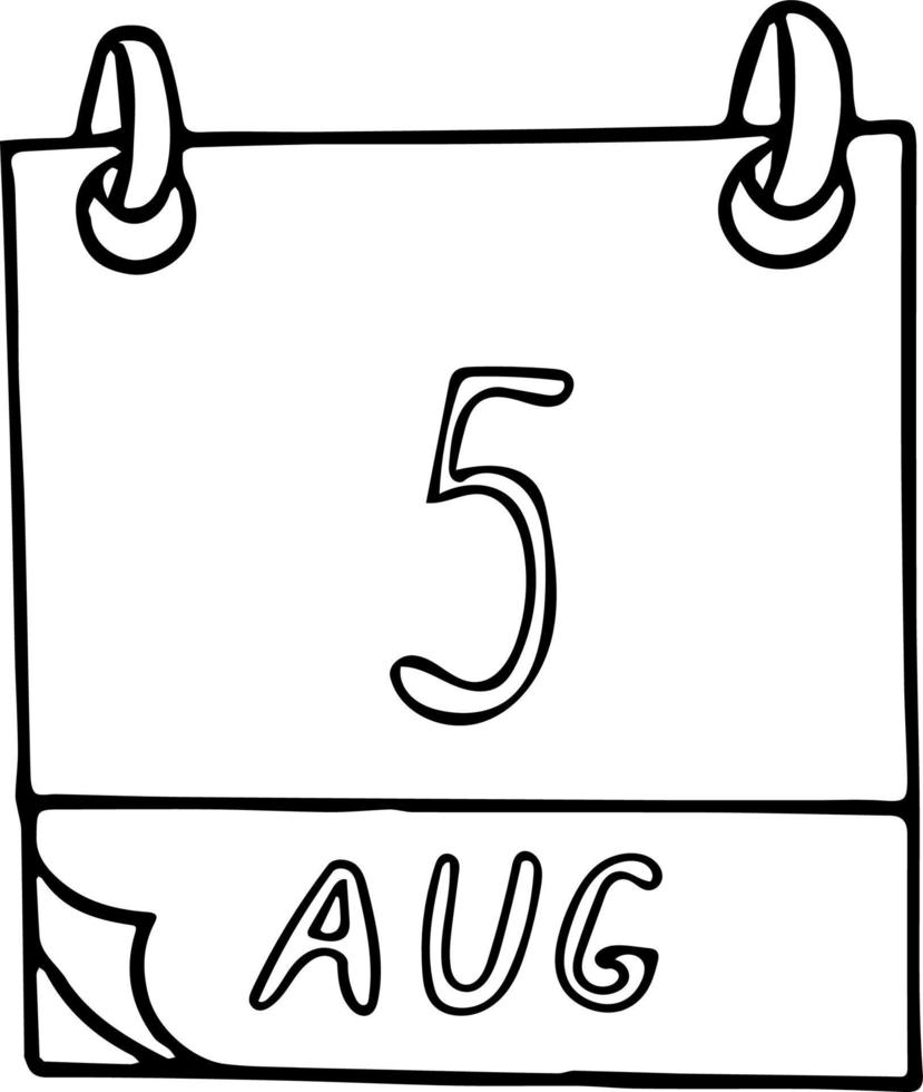calendar hand drawn in doodle style. August 5. Day, date. icon, sticker element for design. planning, business holiday vector