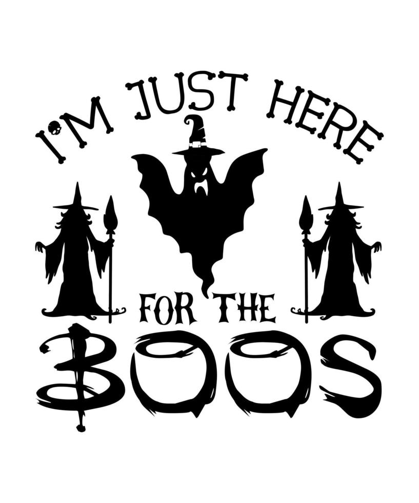 I'm just here for the boos Halloween vector