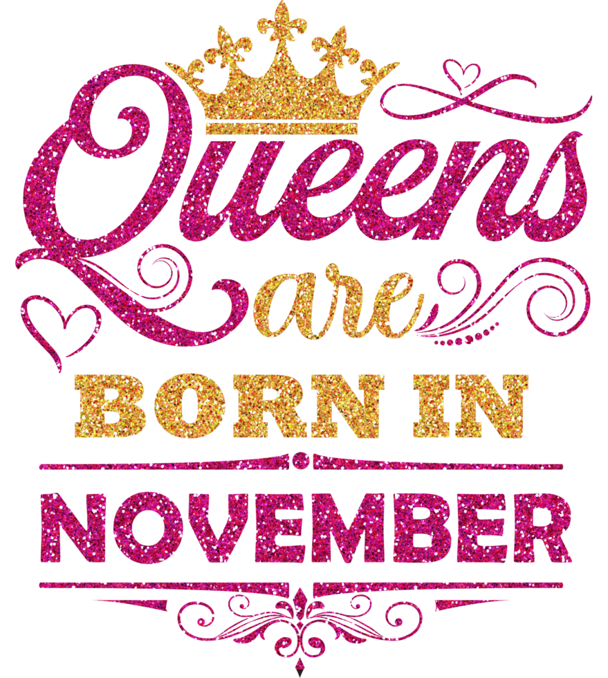 queens-are-born-in-november-shirt-design-9902268-png