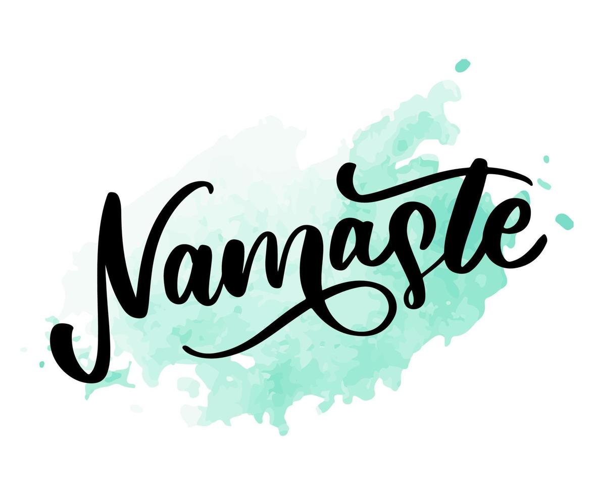 Vector lettering. Calligraphic poster with phrase - Namaste. Hand drawn quote. Vector illustration