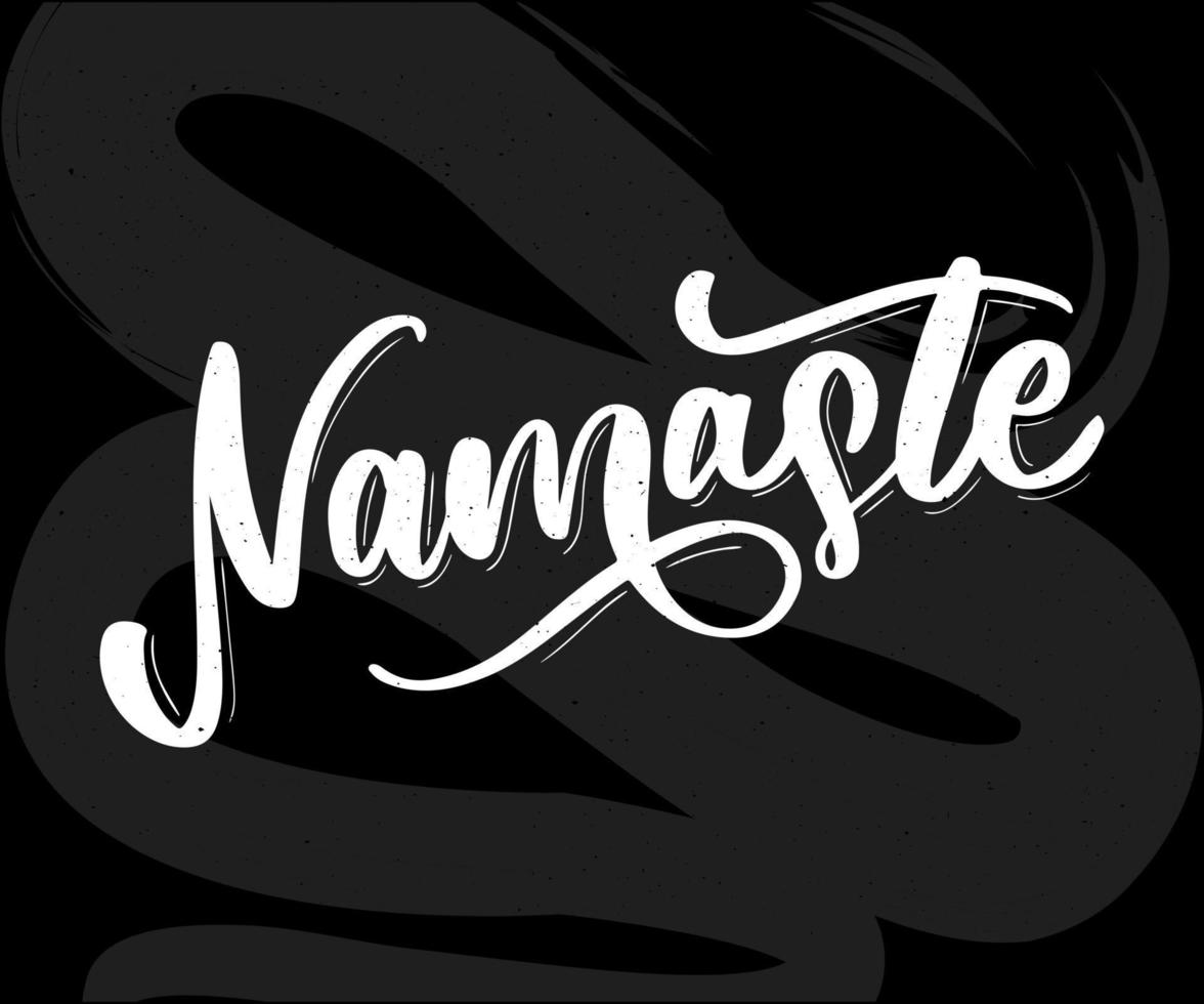 Vector lettering. Calligraphic poster with phrase - Namaste. Hand drawn quote. Vector illustration