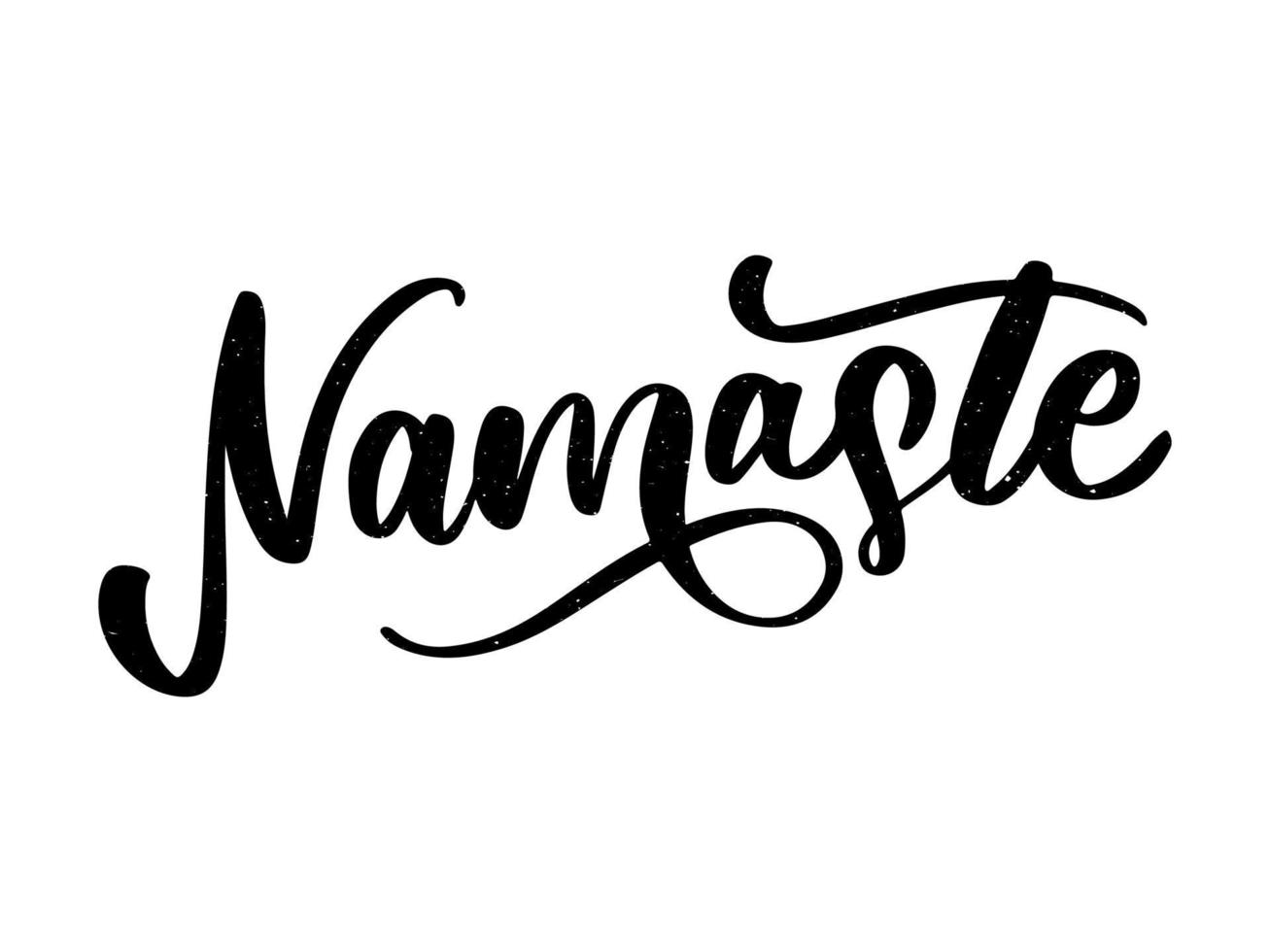 Vector lettering. Calligraphic poster with phrase - Namaste. Hand drawn quote. Vector illustration