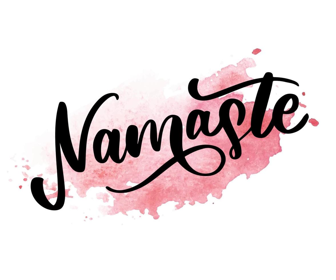 Vector lettering. Calligraphic poster with phrase - Namaste. Hand drawn quote. Vector illustration