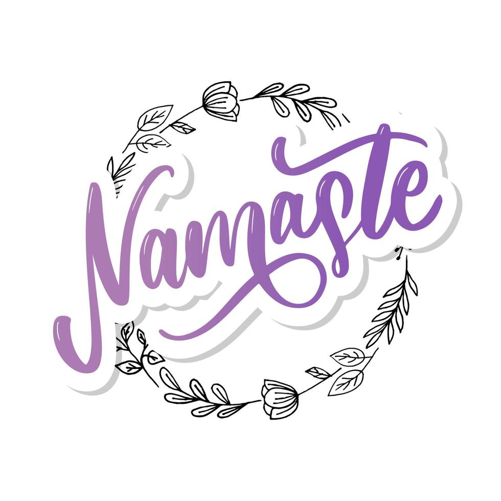 Vector lettering. Calligraphic poster with phrase - Namaste. Hand drawn quote. Vector illustration