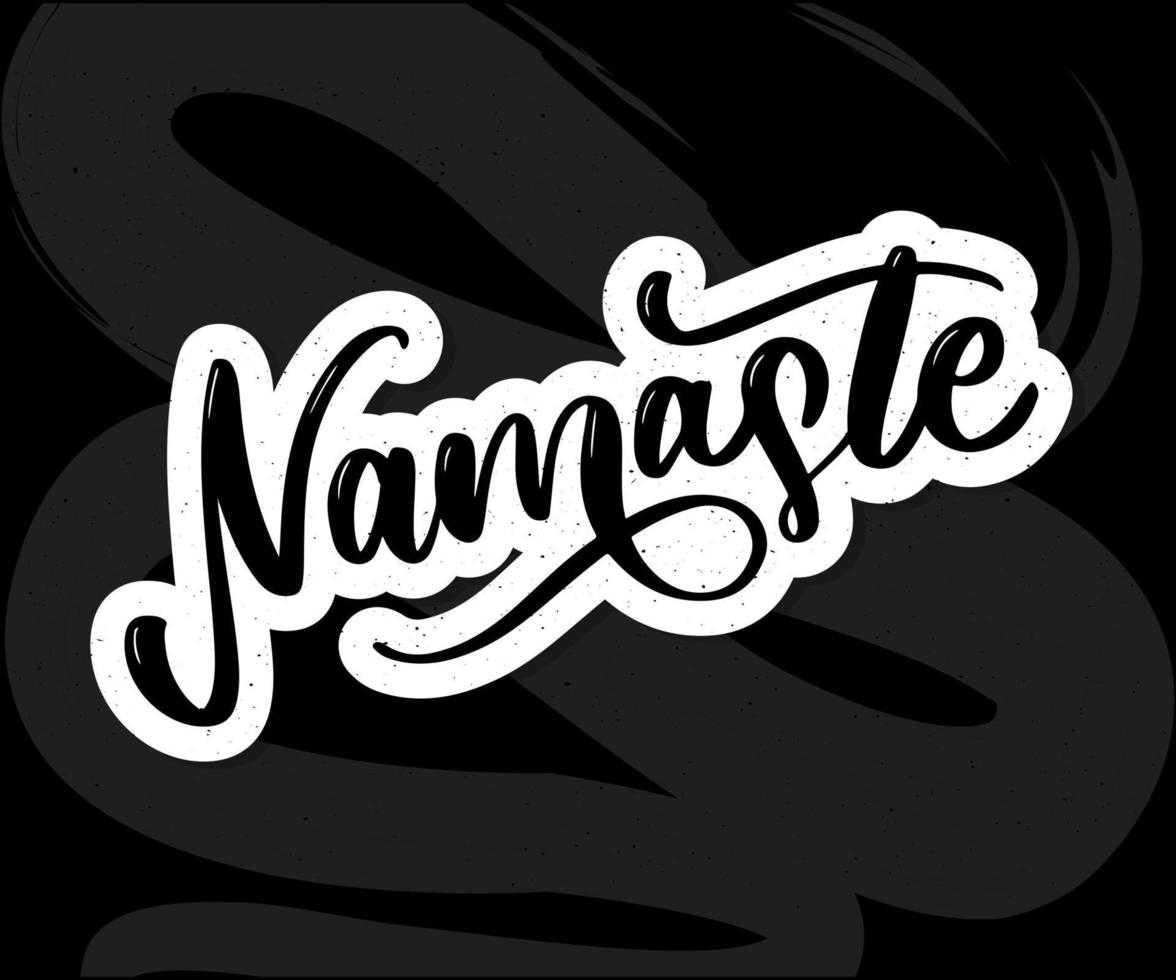 Vector lettering. Calligraphic poster with phrase - Namaste. Hand drawn quote. Vector illustration