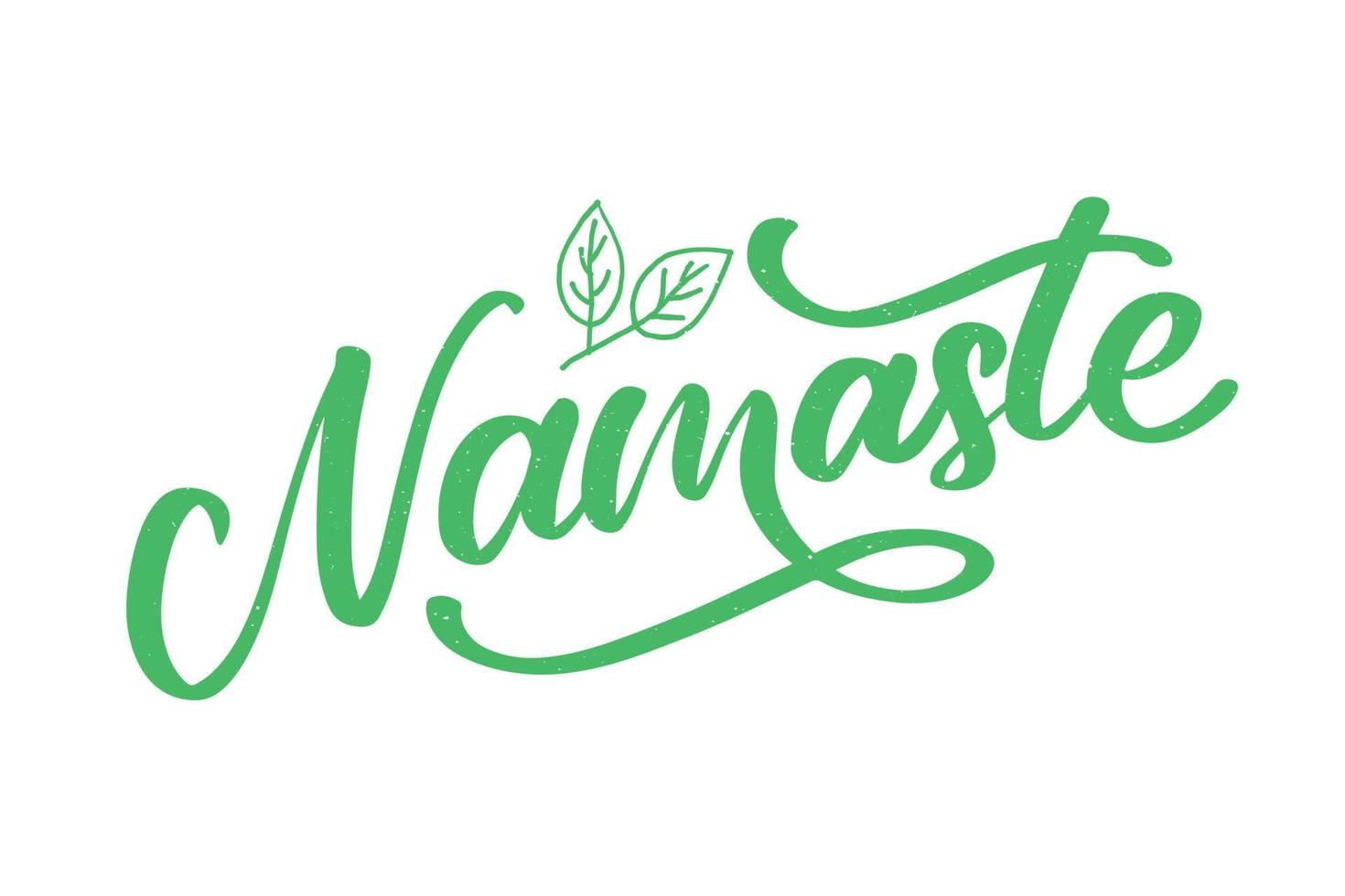 Vector lettering. Calligraphic poster with phrase - Namaste. Hand drawn quote. Vector illustration