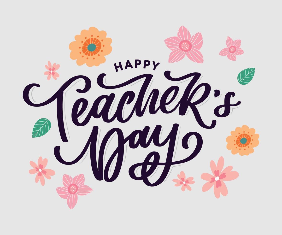 Handlettering Happy Teacher's Day. Vector illustration Great holiday gift card for the Teacher's Day.