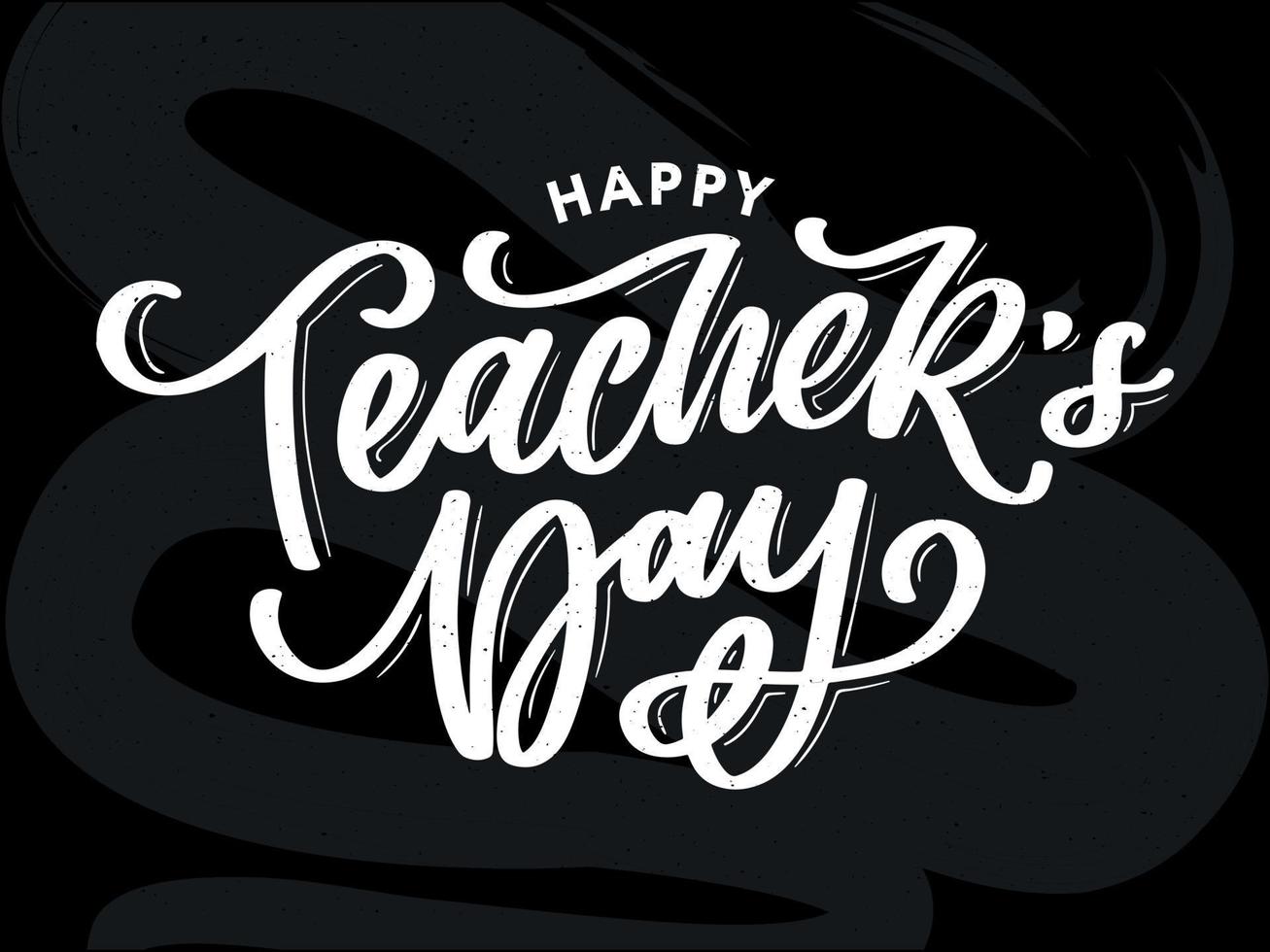 Handlettering Happy Teacher's Day. Vector illustration Great holiday gift card for the Teacher's Day.