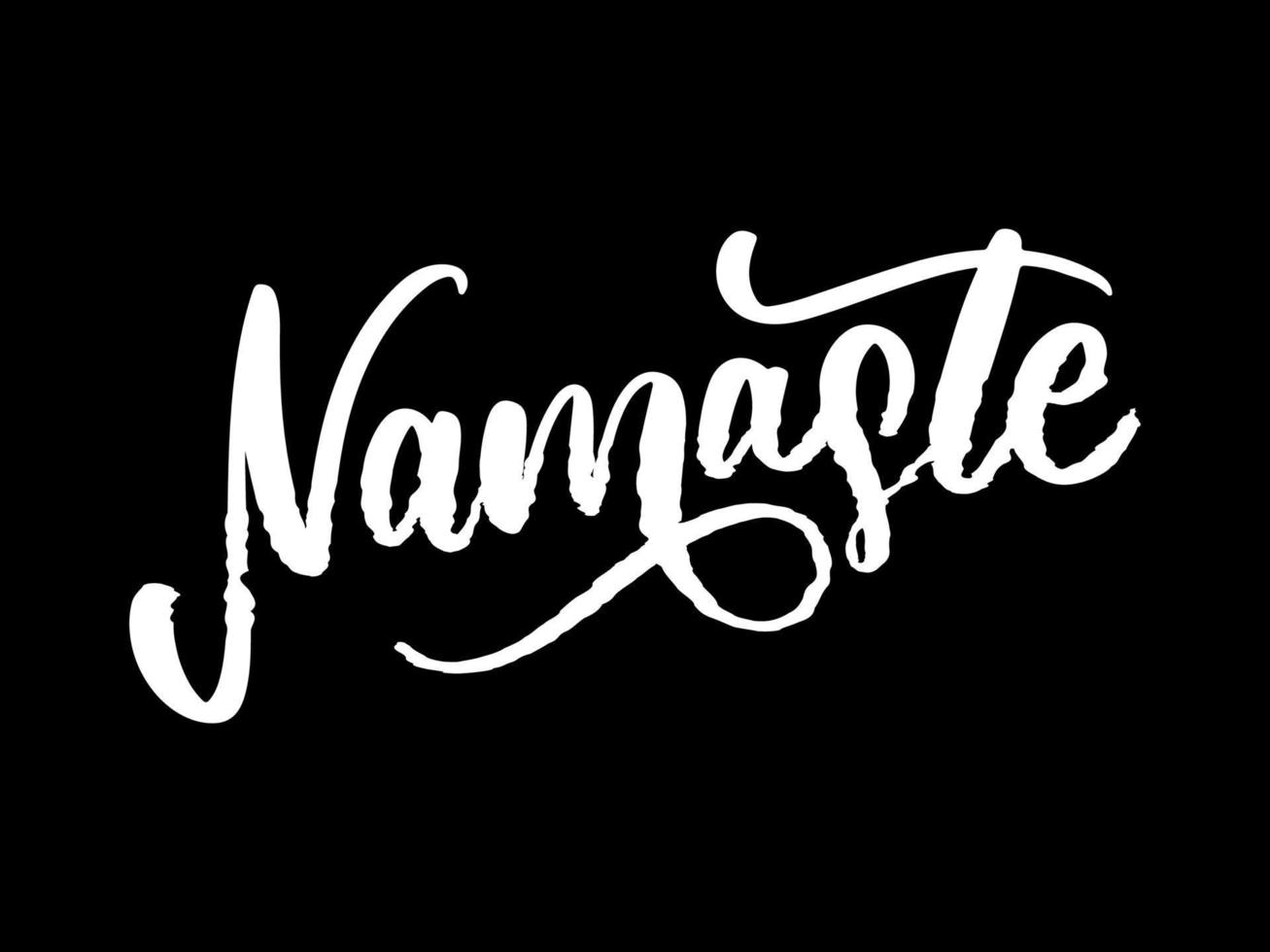 Vector lettering. Calligraphic poster with phrase - Namaste. Hand drawn quote. Vector illustration
