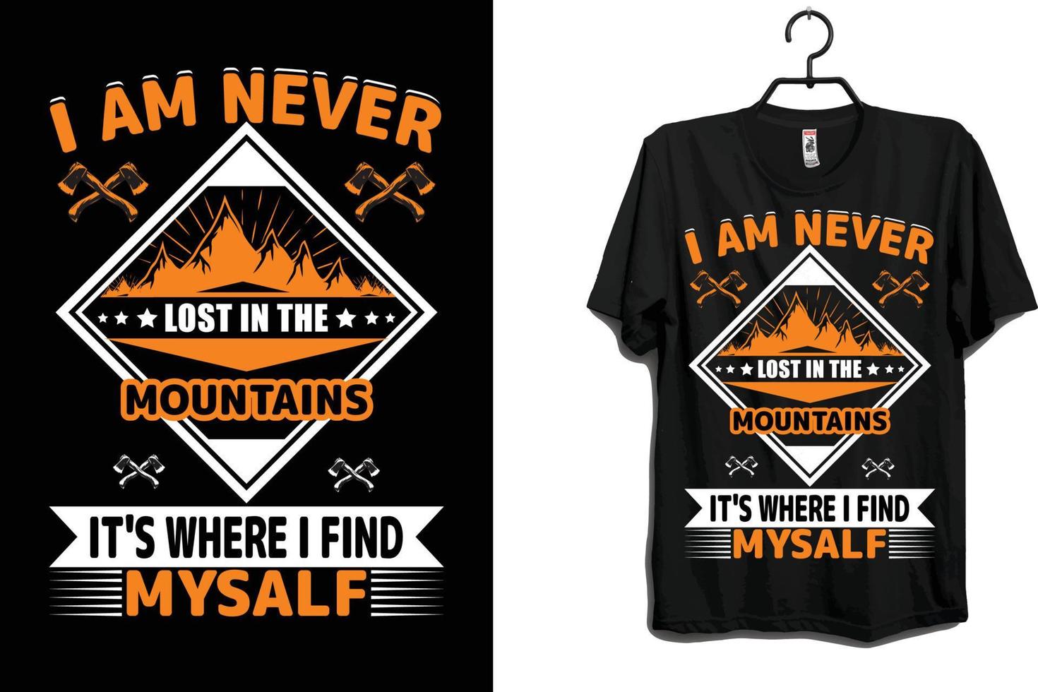 i am never lost in the mountains t shirt design vector