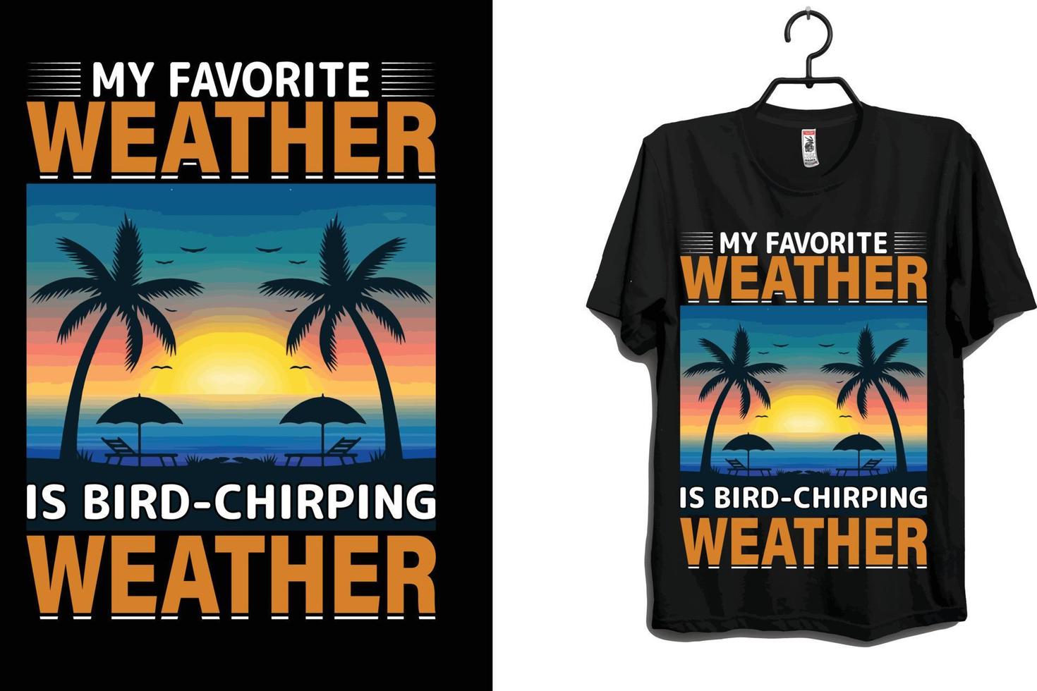 My Favorite weather t shirt design vector