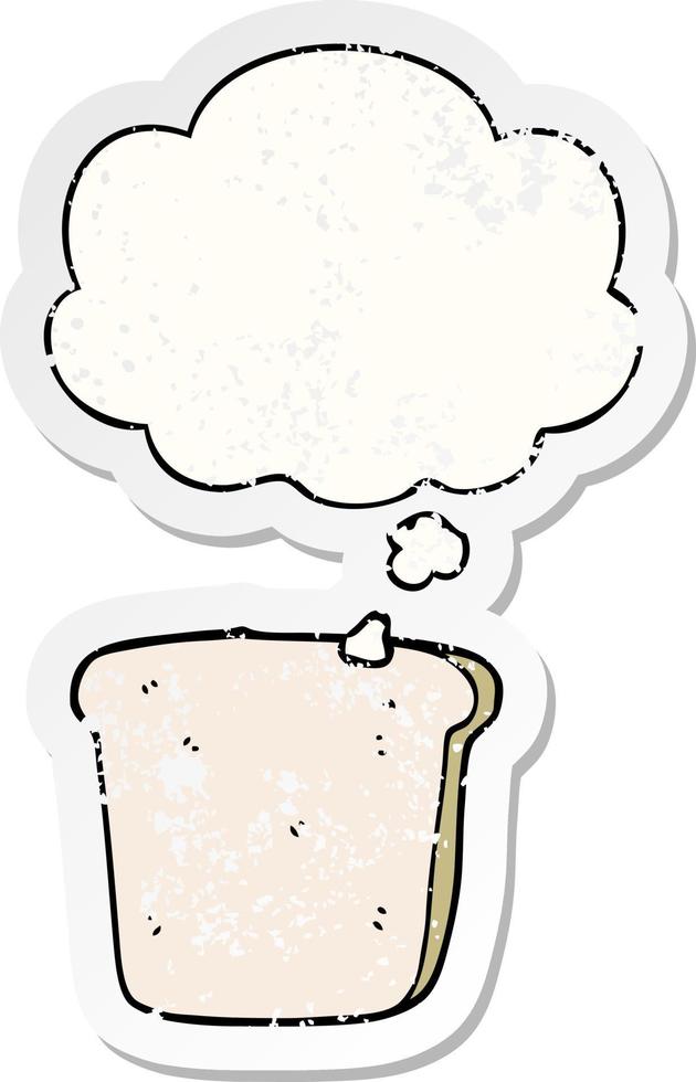 cartoon slice of bread and thought bubble as a distressed worn sticker vector