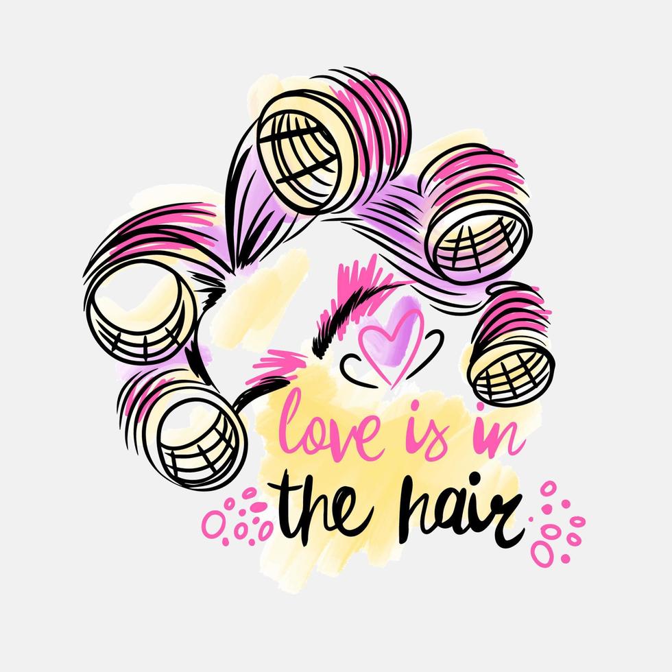 Love is in the hair, handwritten lettering, hairstyle with curlers, hairdresser vector