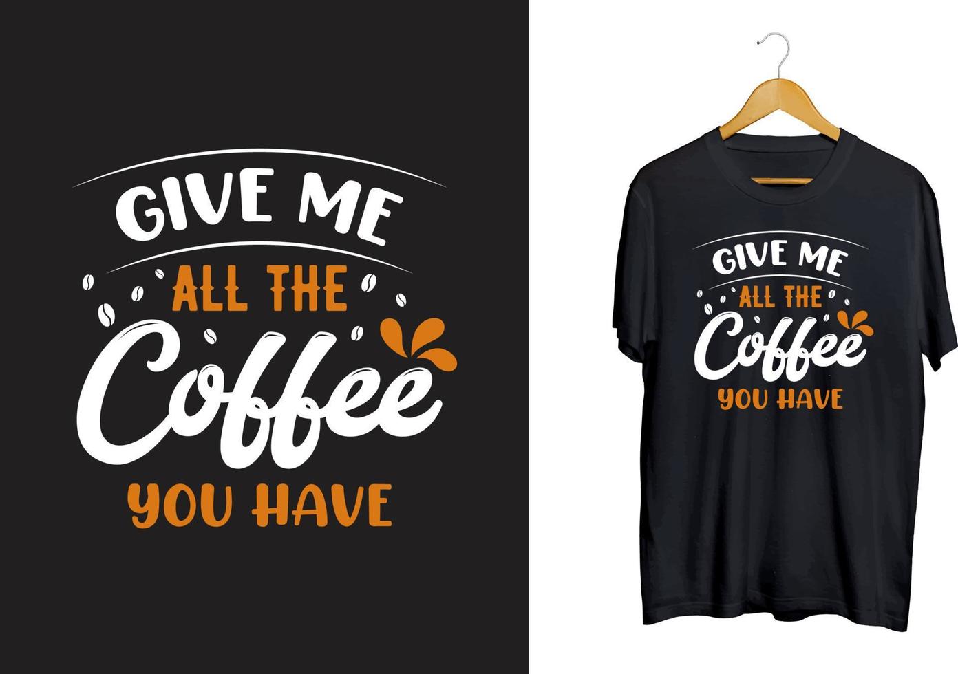 Coffee Typography T-Shirt design, Coffee quotes craft vector design