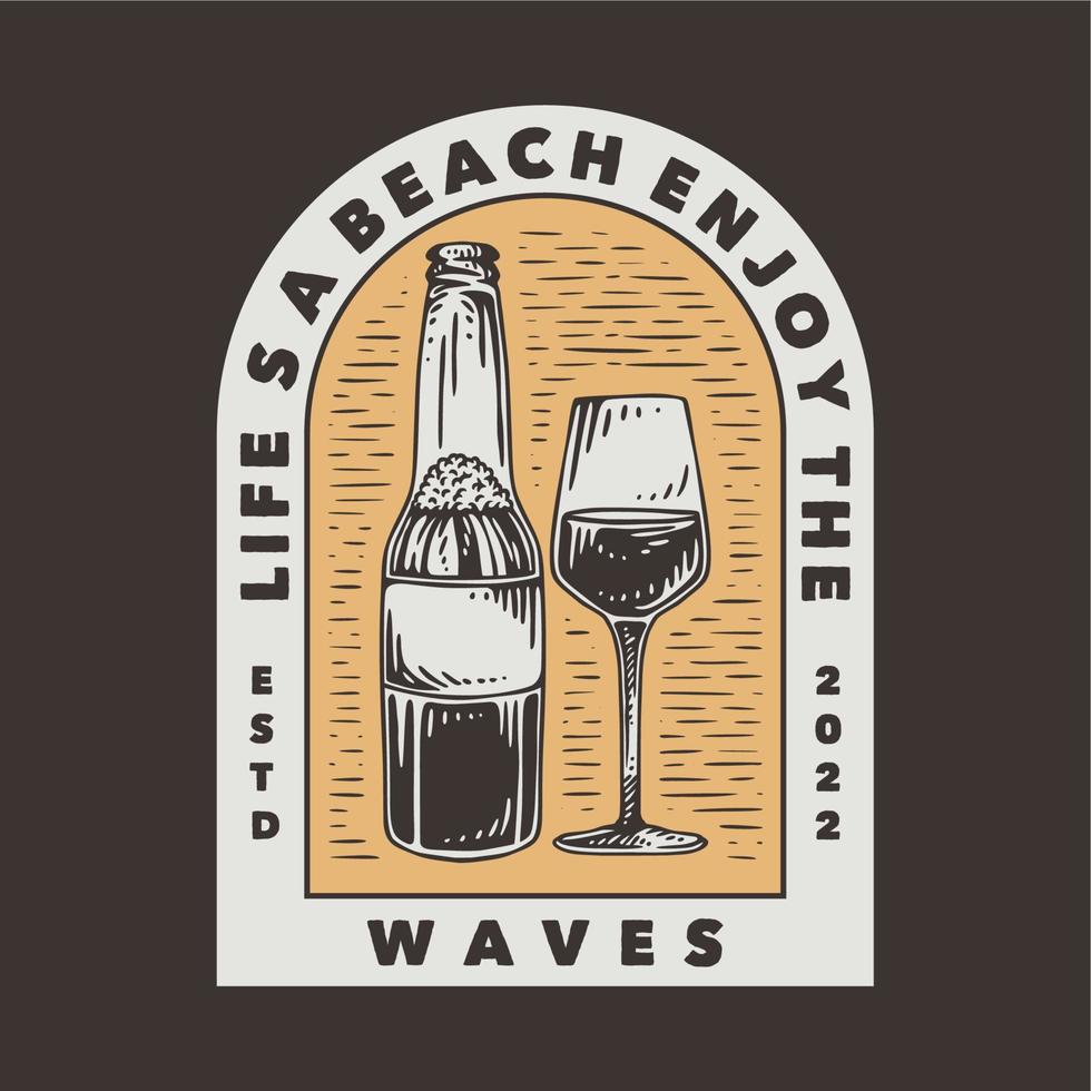 vintage slogan typography lifes a beach enjoy the waves for t shirt design vector