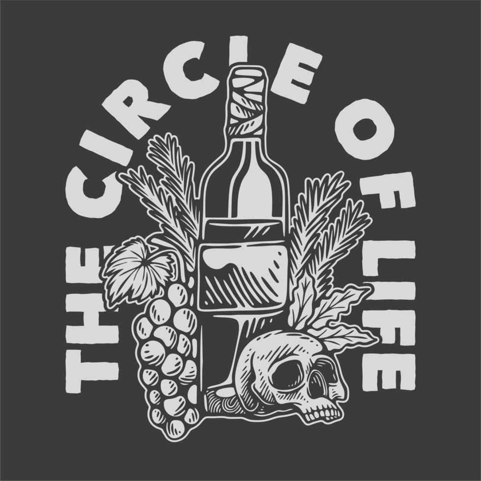 vintage slogan typography the circle of life for t shirt design vector