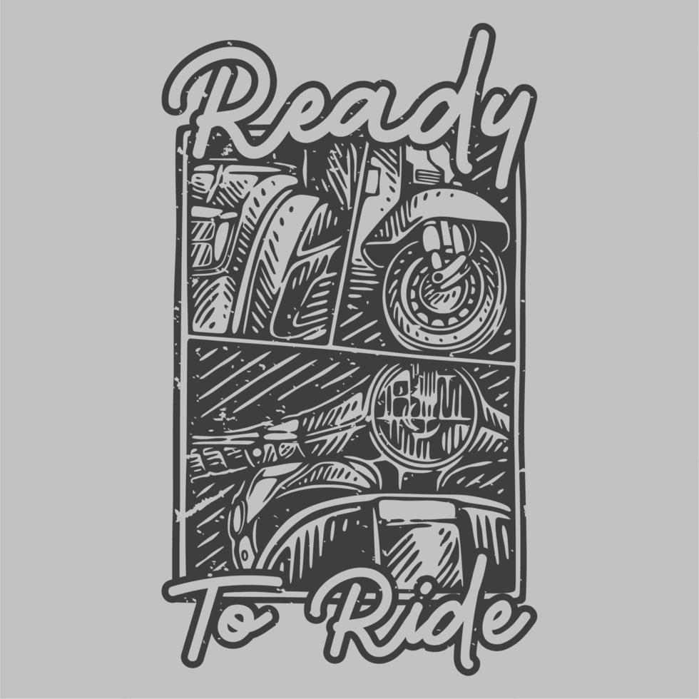 vintage slogan typography ready to ride for t shirt design vector