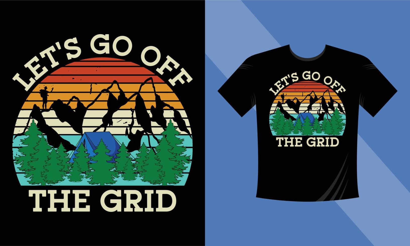 Let's go off the grid Adventure-Hiking-Camping-Mountain T-Shirt Design Template for print work vector