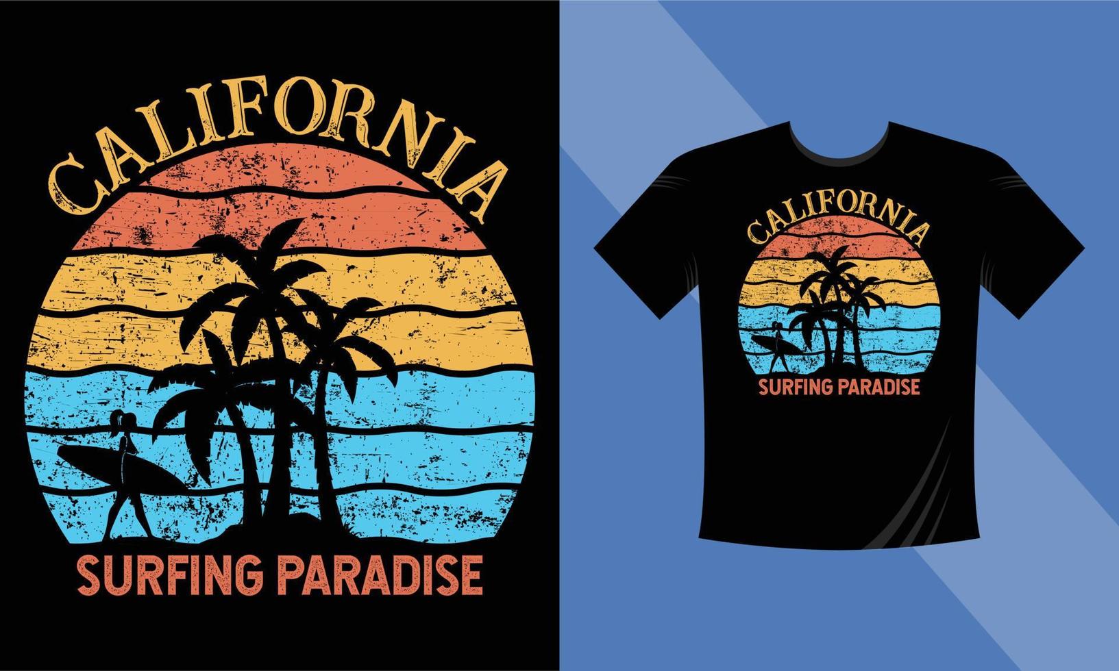 California Surfing Paradise T-Shirt Vector illustration on the theme of California. Grunge background. Typography, t-shirt graphics, print, poster, banner, flyer, postcard