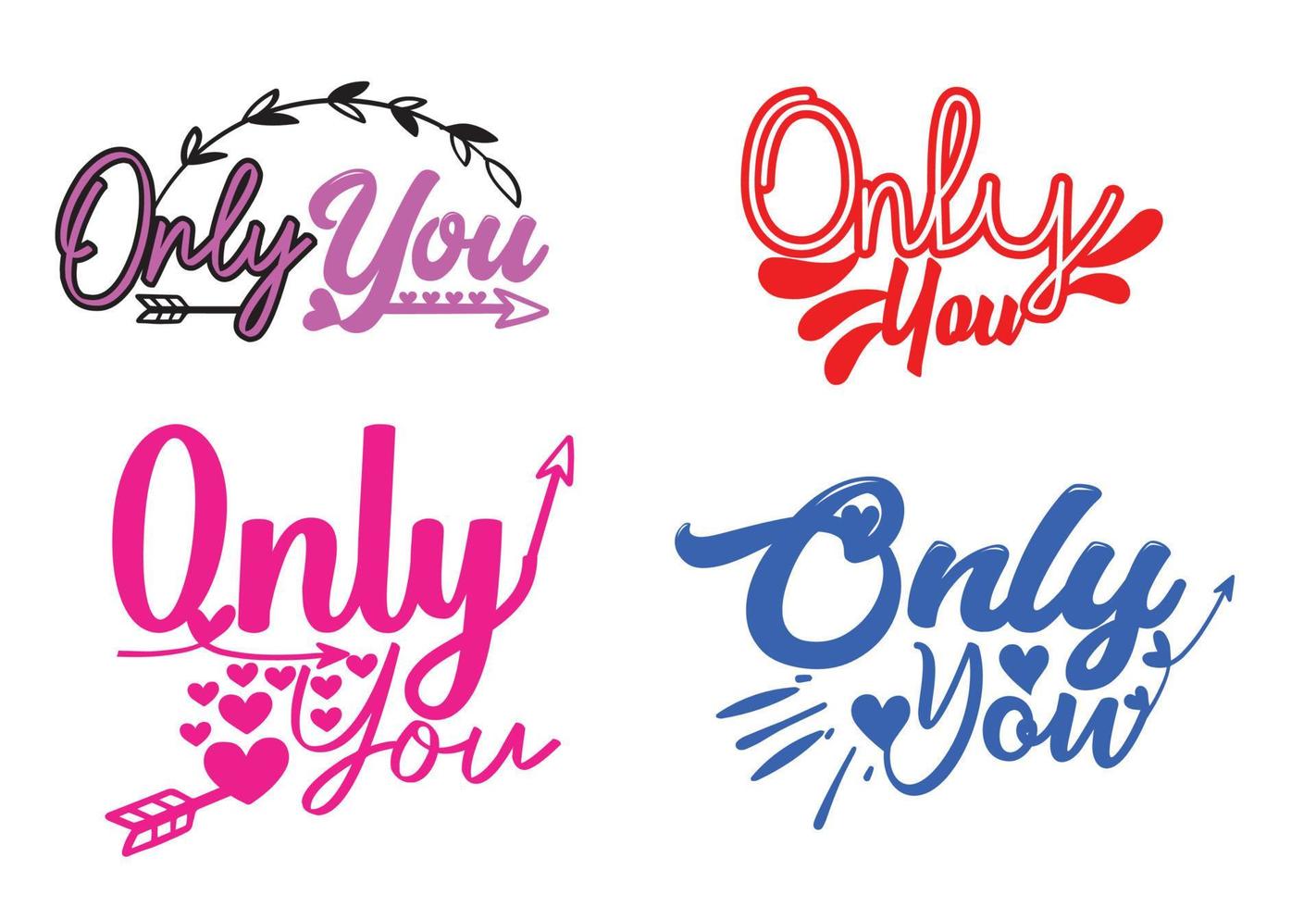 Only you letter logo, sticker and t shirt design template vector