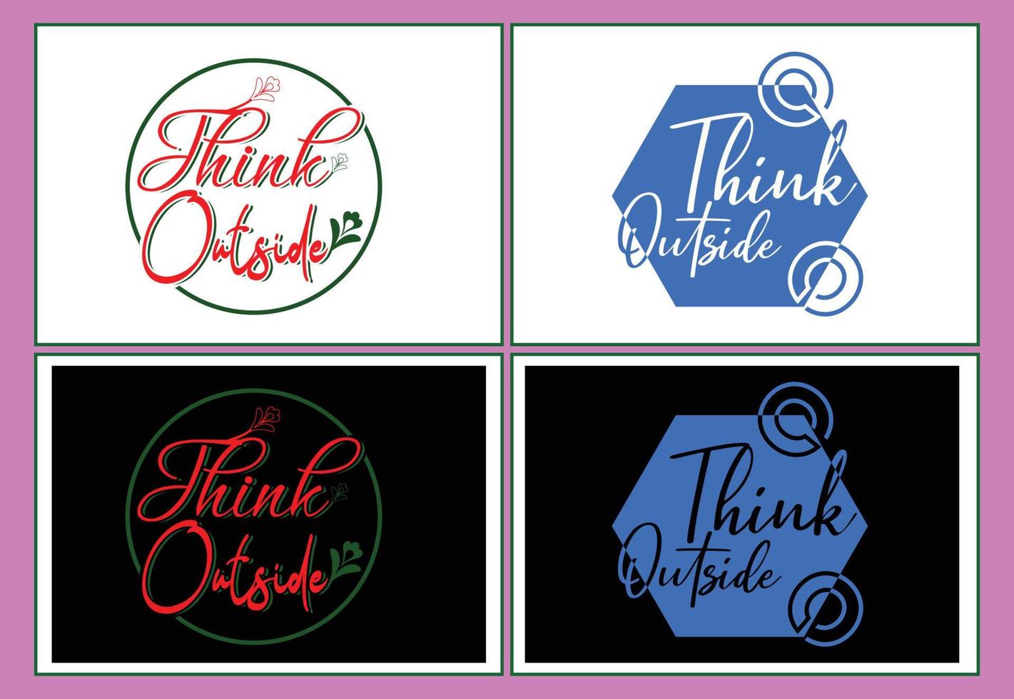 Think outside t shirt , sticker and logo design template vector