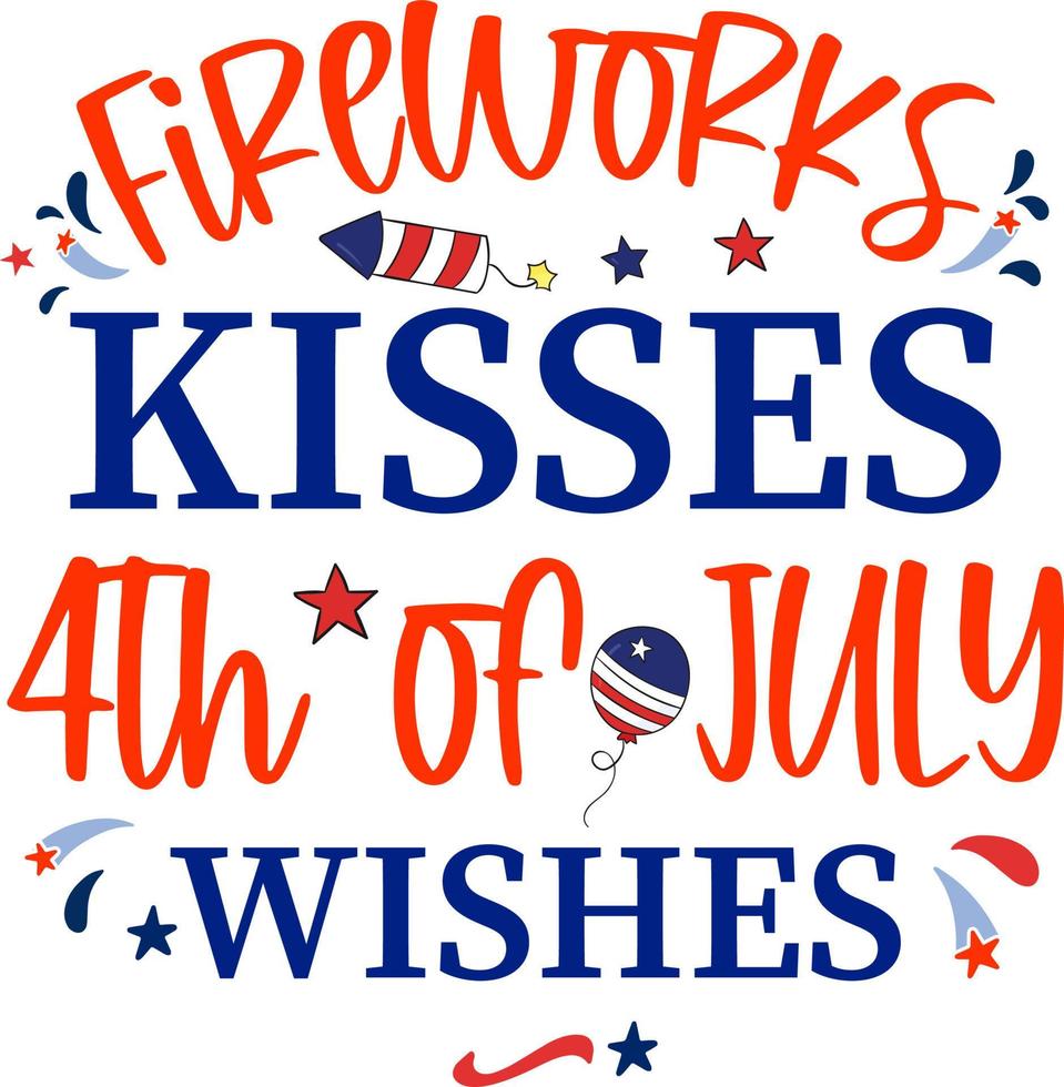 besos de fuegos artificiales, 4 de julio feliz estados unidos feliz día de la independencia vacaciones saludo vector diseño tipográfico. letras caligráficas del cuatro de julio para impresión, camiseta, fondo, saludo