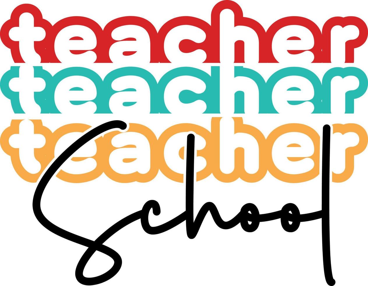 School Teacher, back to school teacher stacked text colorful typography design isolated on white background. Vector school elements. Best for t shirt, background, poster, banner, greeting card