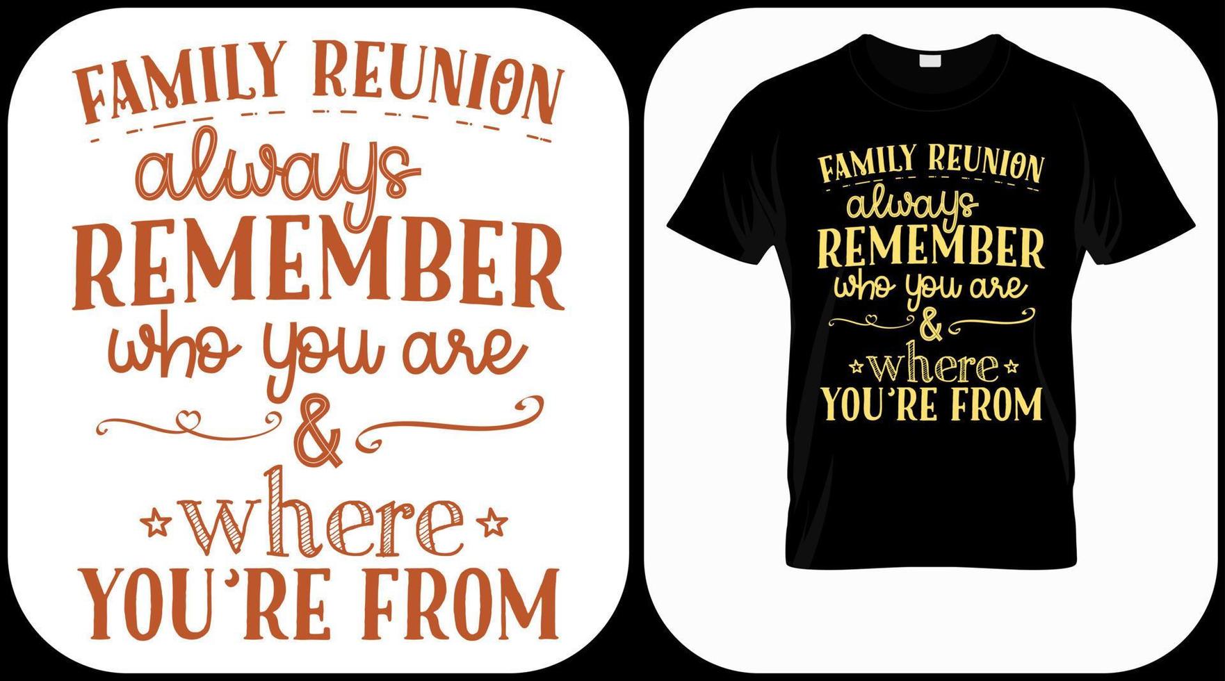 reunión familiar recuerda siempre quién eres y de dónde eres. diseño de texto de reunión familiar. letras antiguas para reuniones sociales con la familia y parientes. signo de celebración de reunión vector