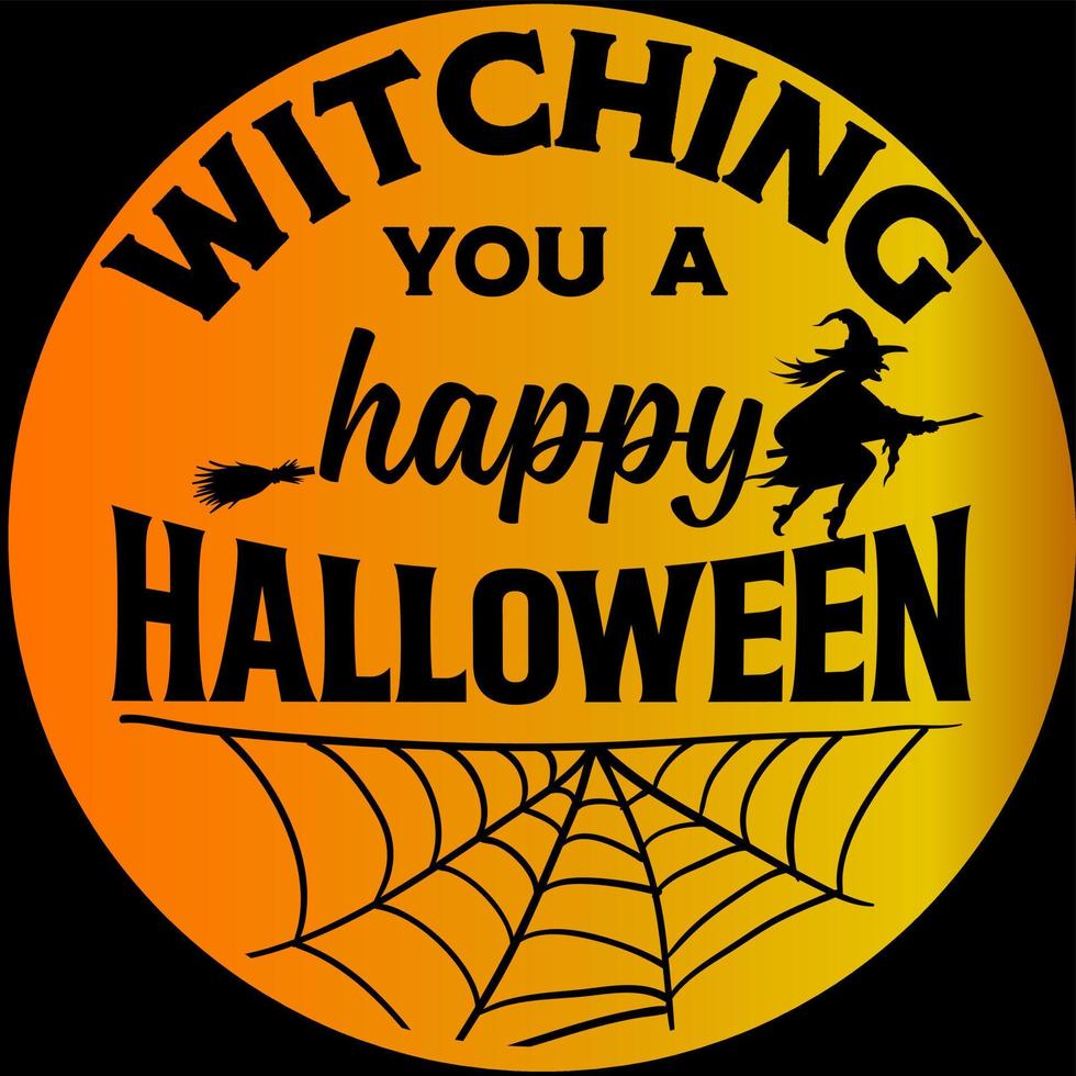 Witching you a happy Halloween. Halloween hand drawn lettering quotes Vector Design. Halloween sayings. Farmhouse Halloween season party signs and labels prints.
