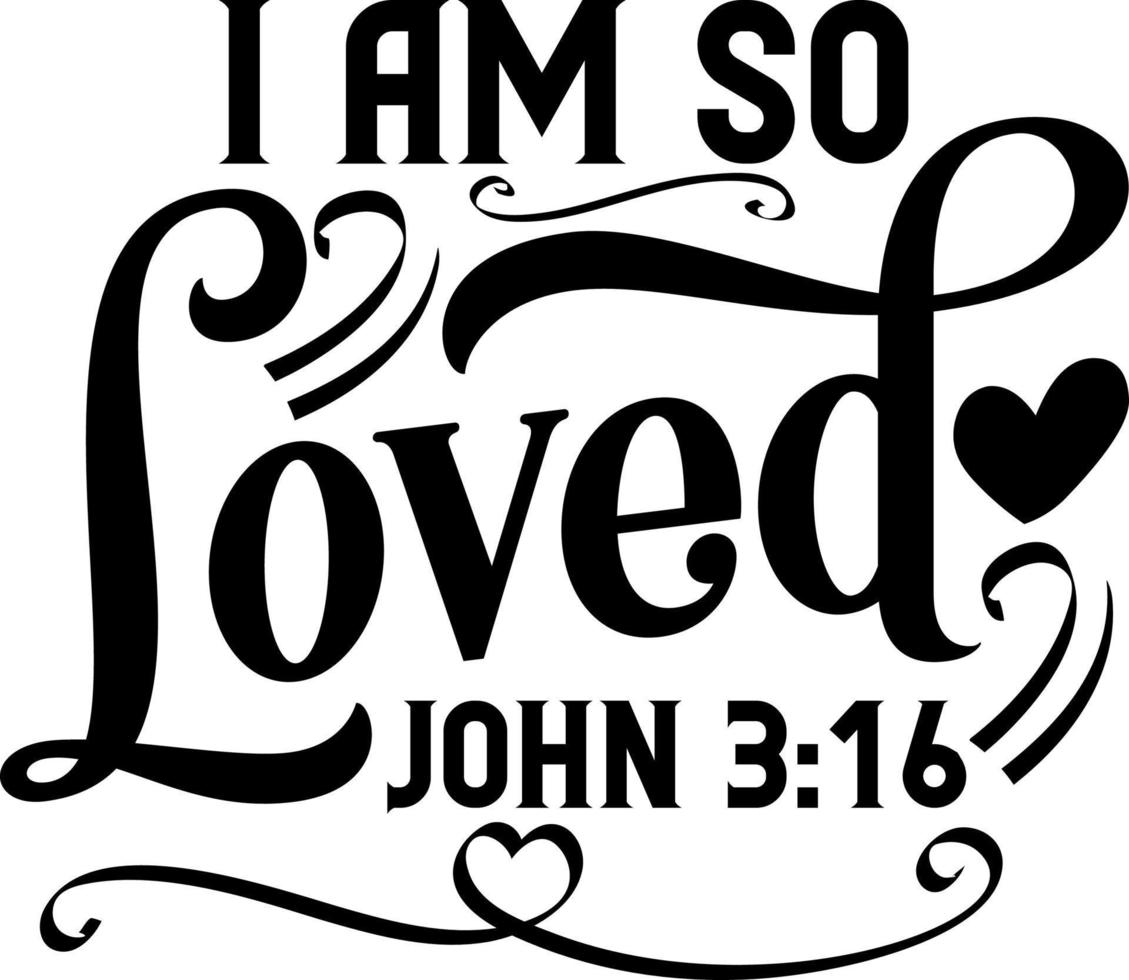 I am so loved, John, Bible verse lettering calligraphy, Christian ...