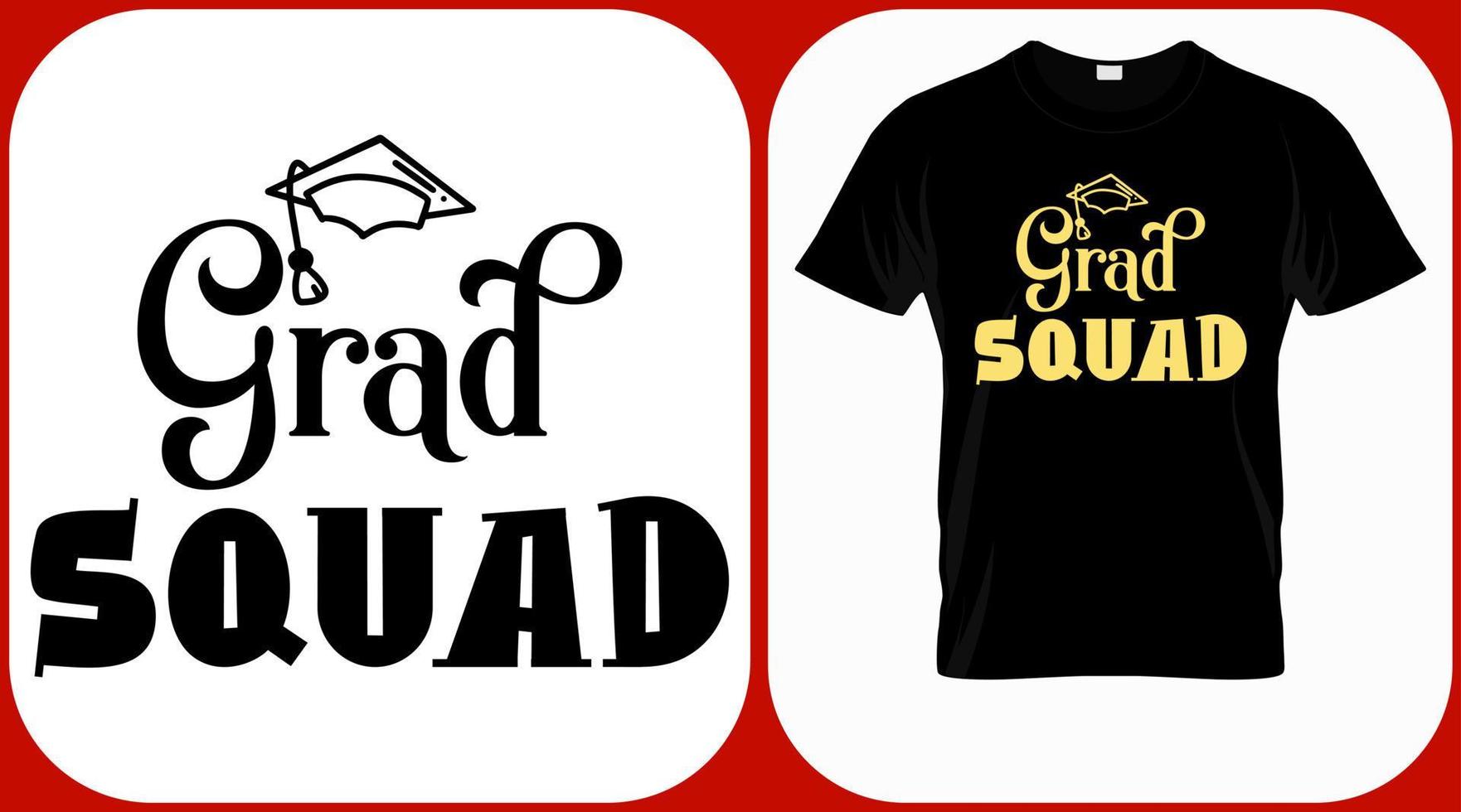 Grad squad, class of 2022 vector. Graduation hand lettering. Text template for graduation design, congratulation event, T-shirt, party, high school or college graduate invitations. vector