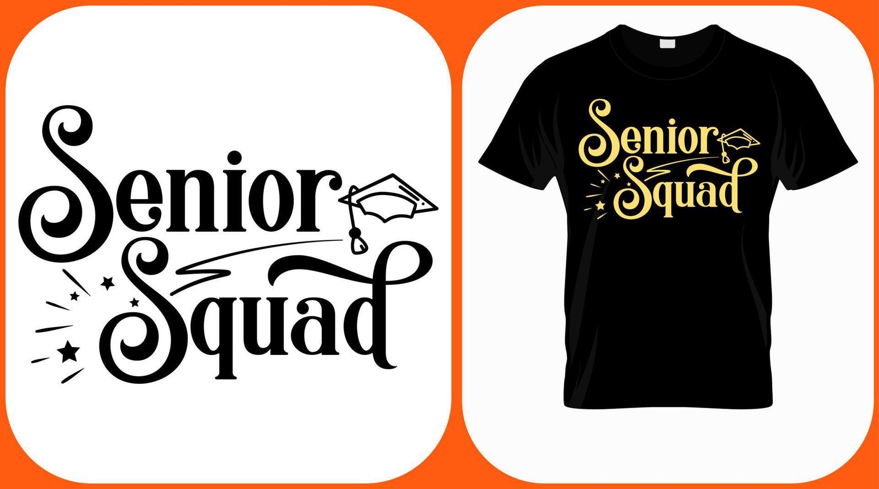 Senior squad, class of 2022 vector. Graduation hand lettering. Text template for graduation design, congratulation event, T-shirt, party, high school or college graduate invitations. vector