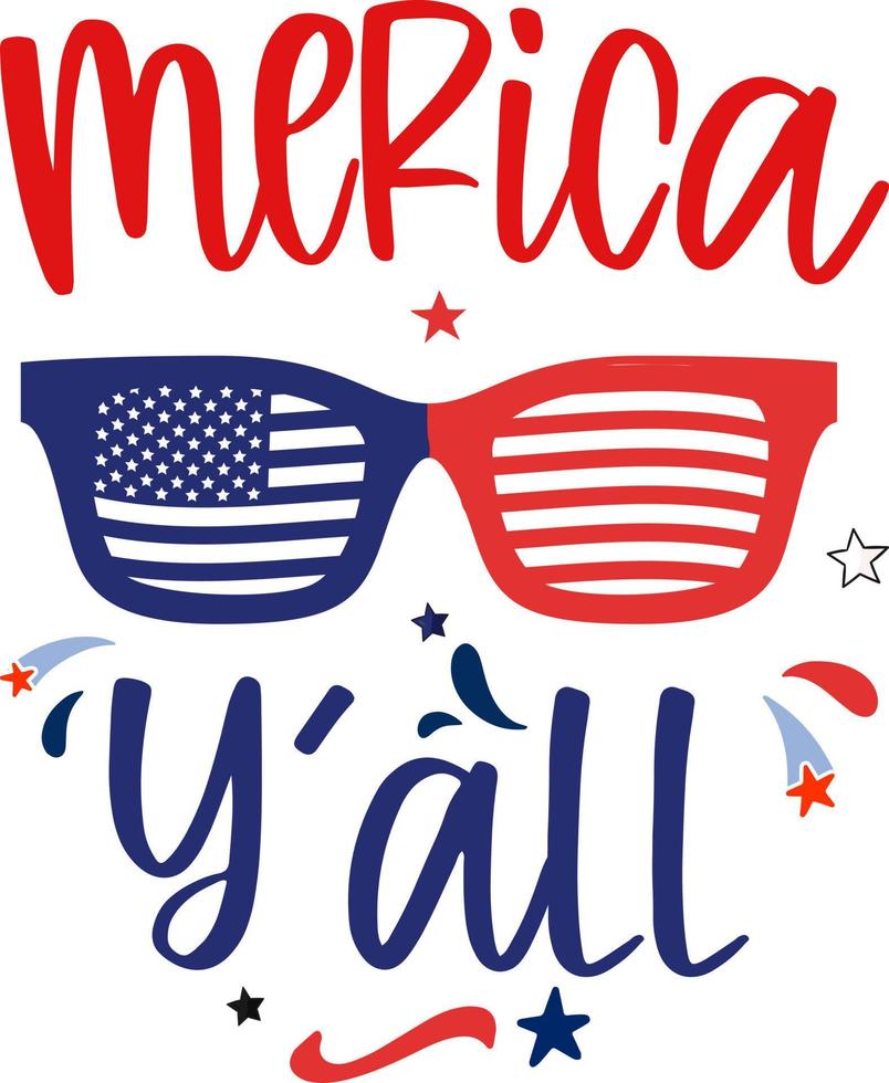 Merica y'all, 4th of July happy United States happy independence day holiday greeting vector typographic design. Calligraphic fourth of July lettering for print, t shirt, background, greeting card.