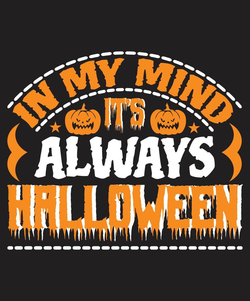 en mi mente siempre es diseño de camiseta de halloween vector