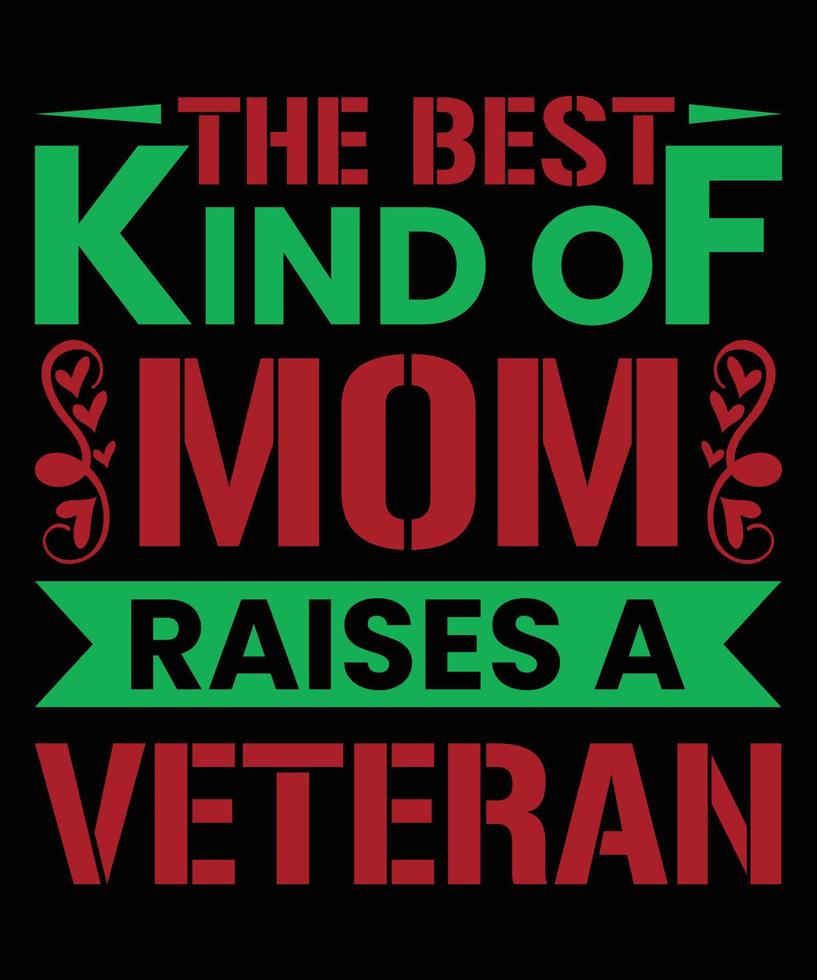 The Best Kind Of Mom Raises A Veteran vector
