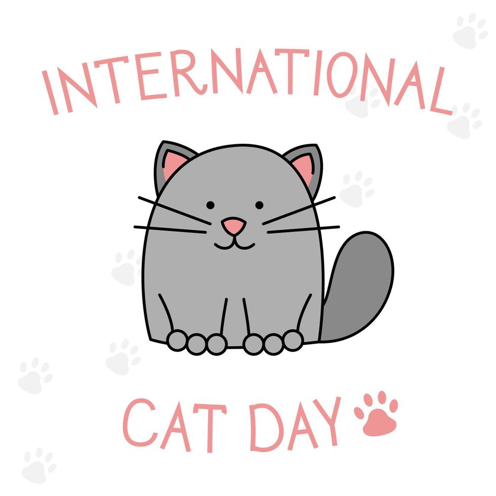 postal vectorial del día internacional del gato. gato gris de dibujos animados y texto escrito a mano en blanco con huellas de patas vector