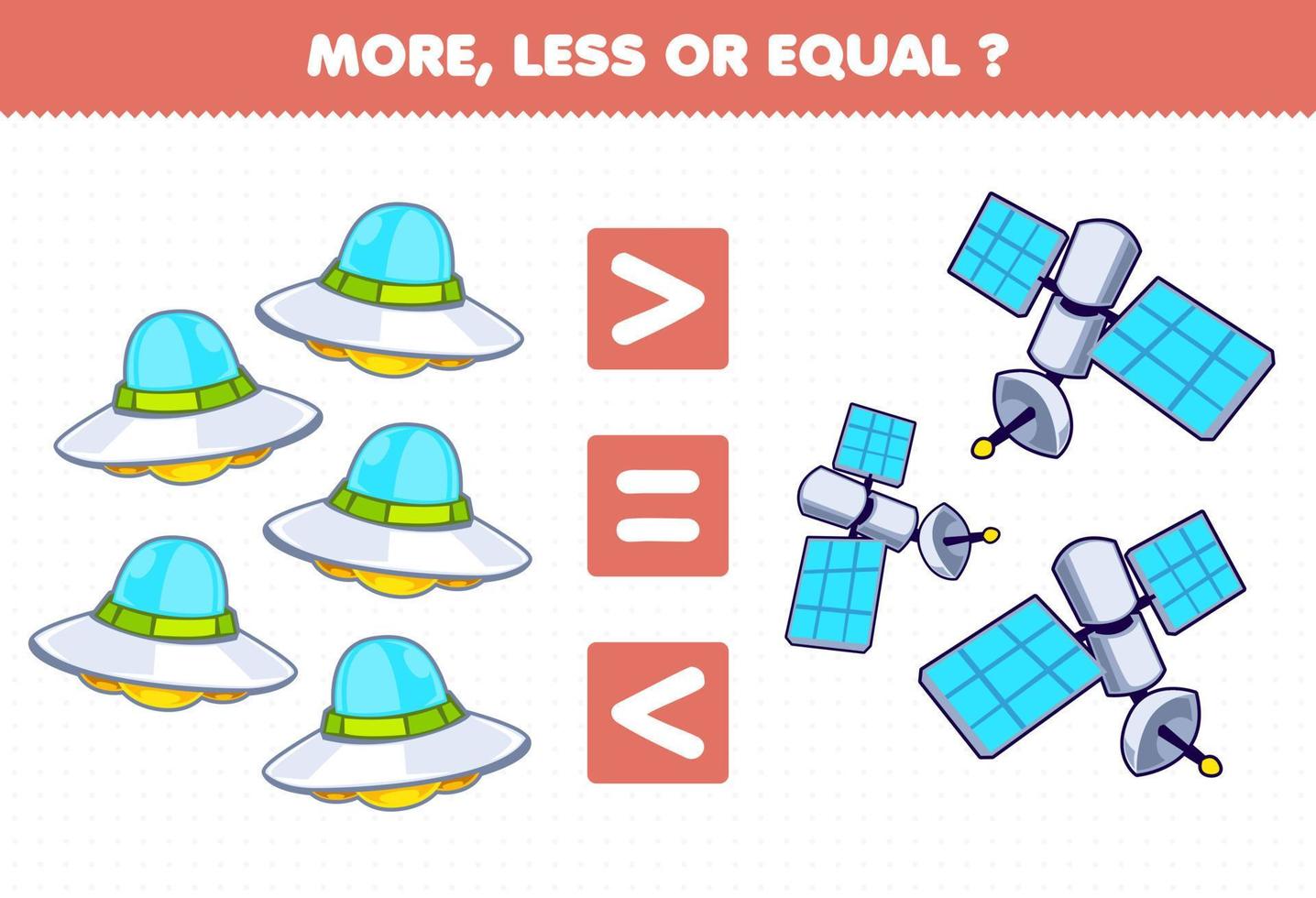 Education game for children more less or equal count the amount of cute cartoon ufo and satellite vector