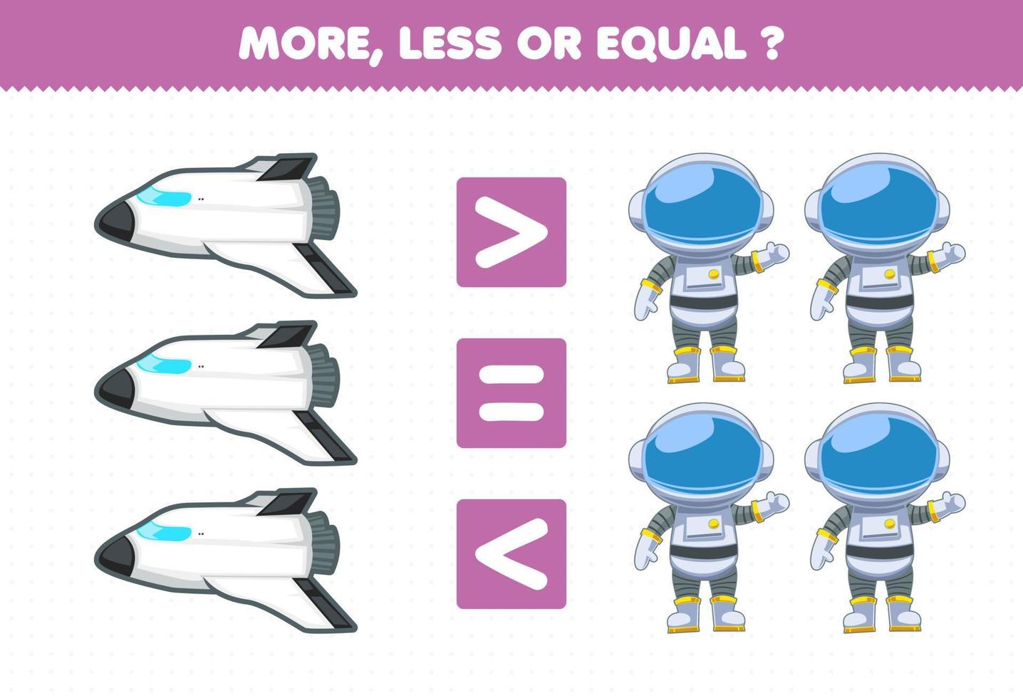 Education game for children more less or equal count the amount of cute cartoon space ship and astronaut vector
