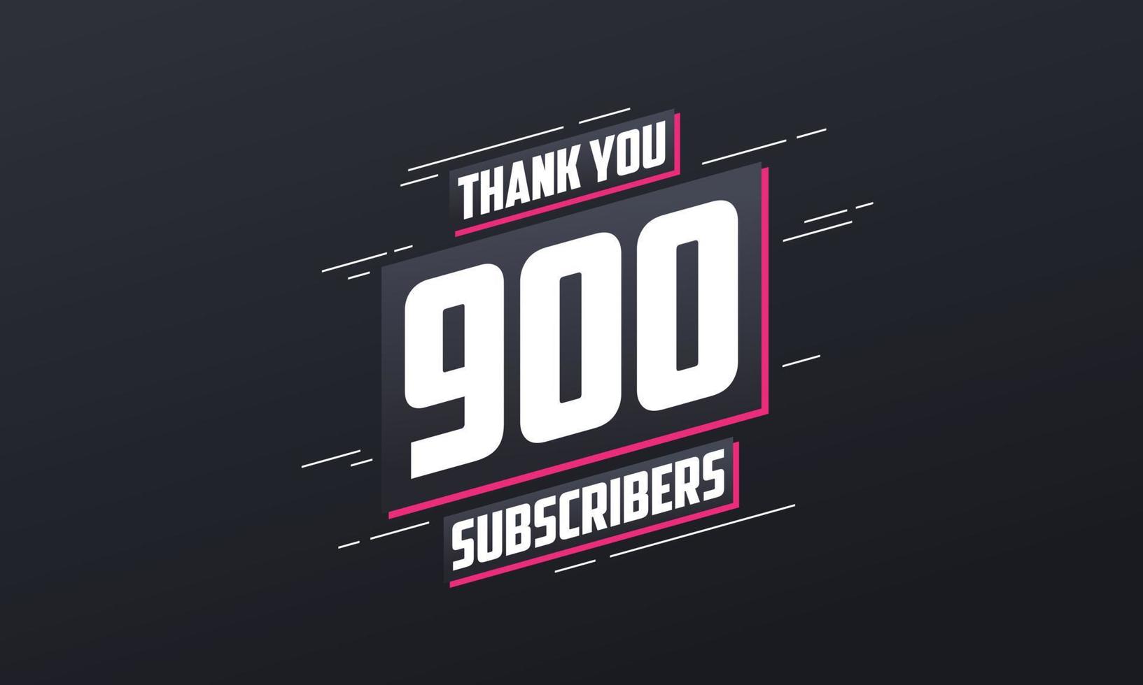 Thank you 900 subscribers 900 subscribers celebration. vector