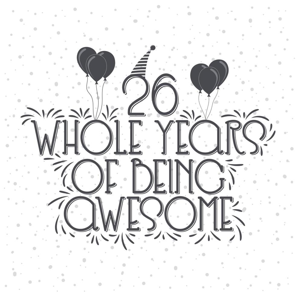 26 Years Birthday and 26 years Anniversary Celebration Typo vector